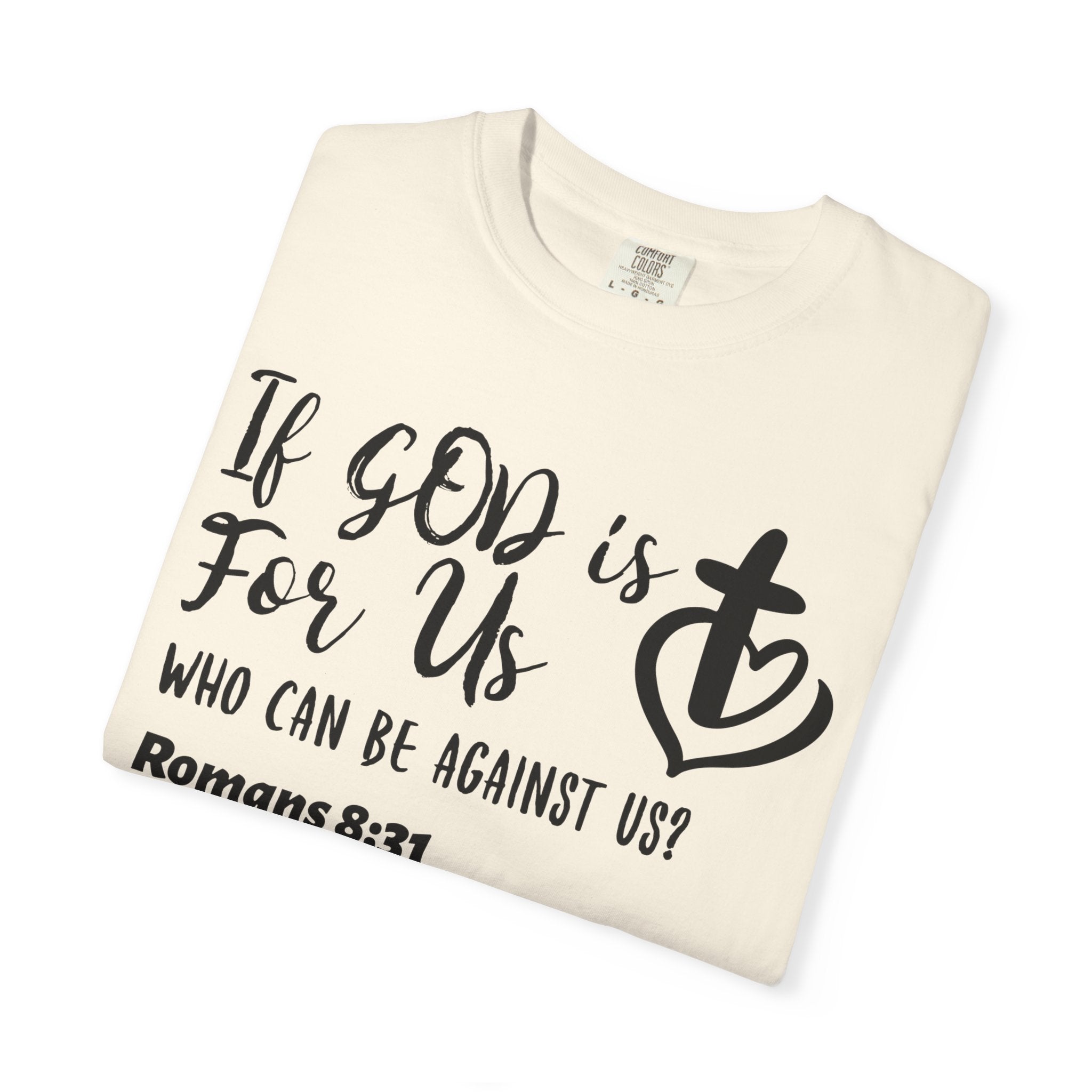 If God is for Us, who can be against us- Romans 8:31 - Unisex Tee, Family Spiritual Gift, Family Church, Cruise, Christian Attire