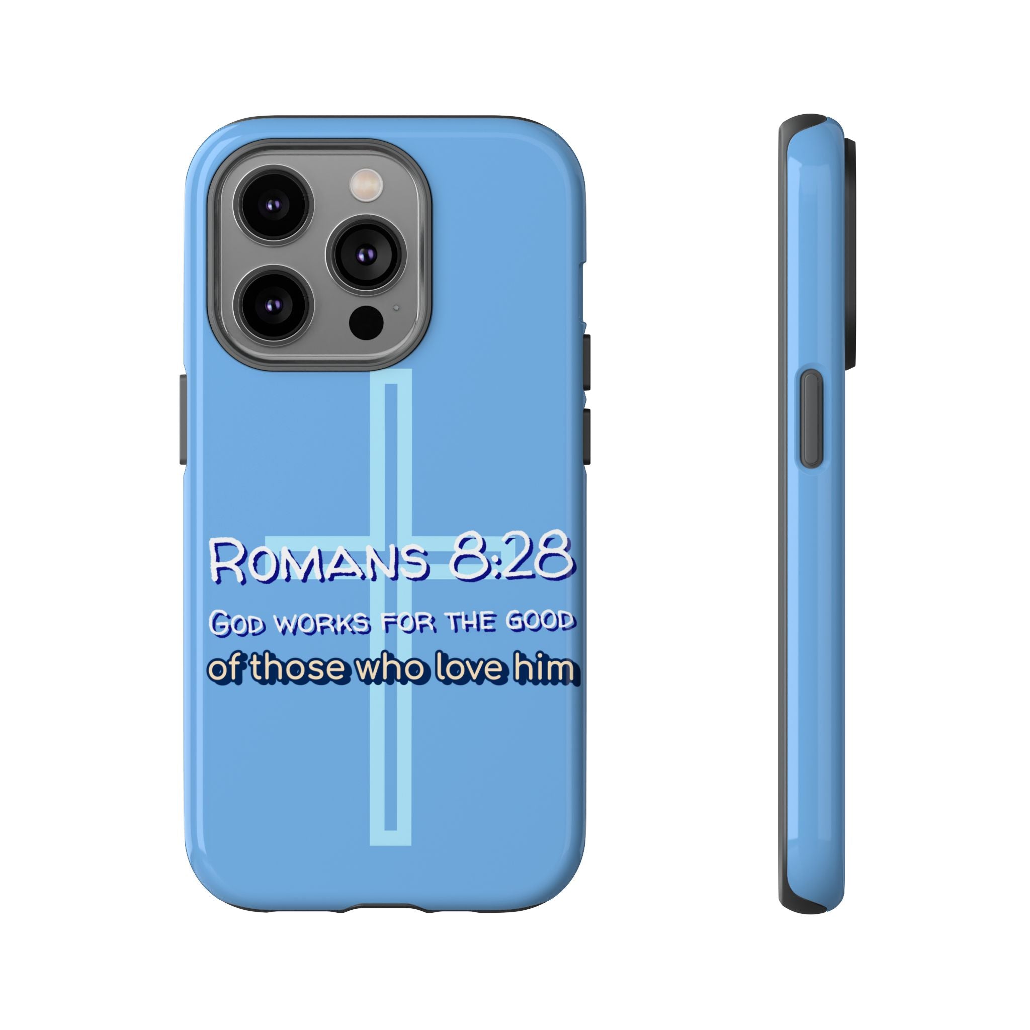Light Blue iPhone series -Romans 8:28 God works for the Good of those who loves him. Tough Cases for Faith & Inspiration, Christian Gifts, Stylish Protection, Bible Verse Accessories