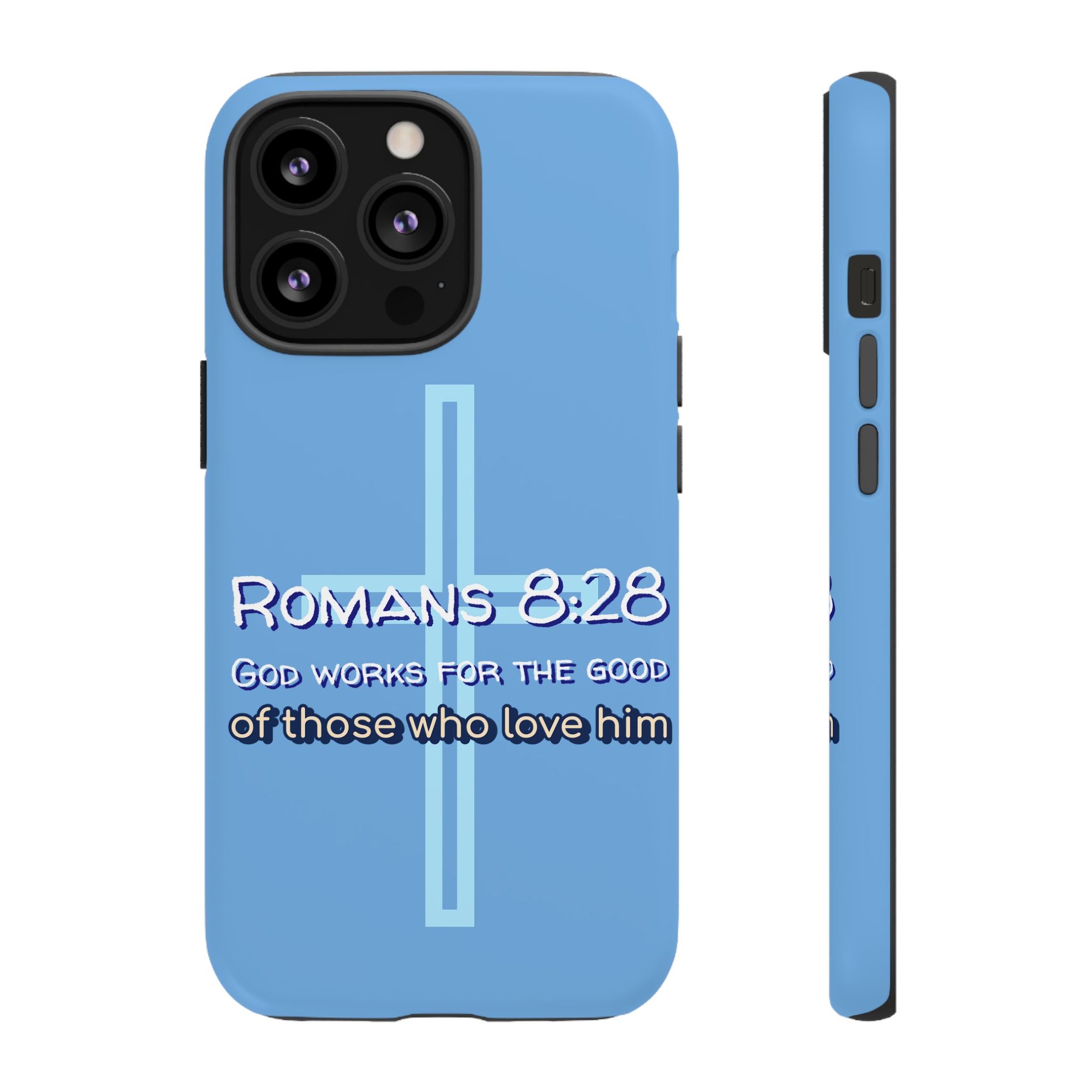 Light Blue iPhone series -Romans 8:28 God works for the Good of those who loves him. Tough Cases for Faith & Inspiration, Christian Gifts, Stylish Protection, Bible Verse Accessories