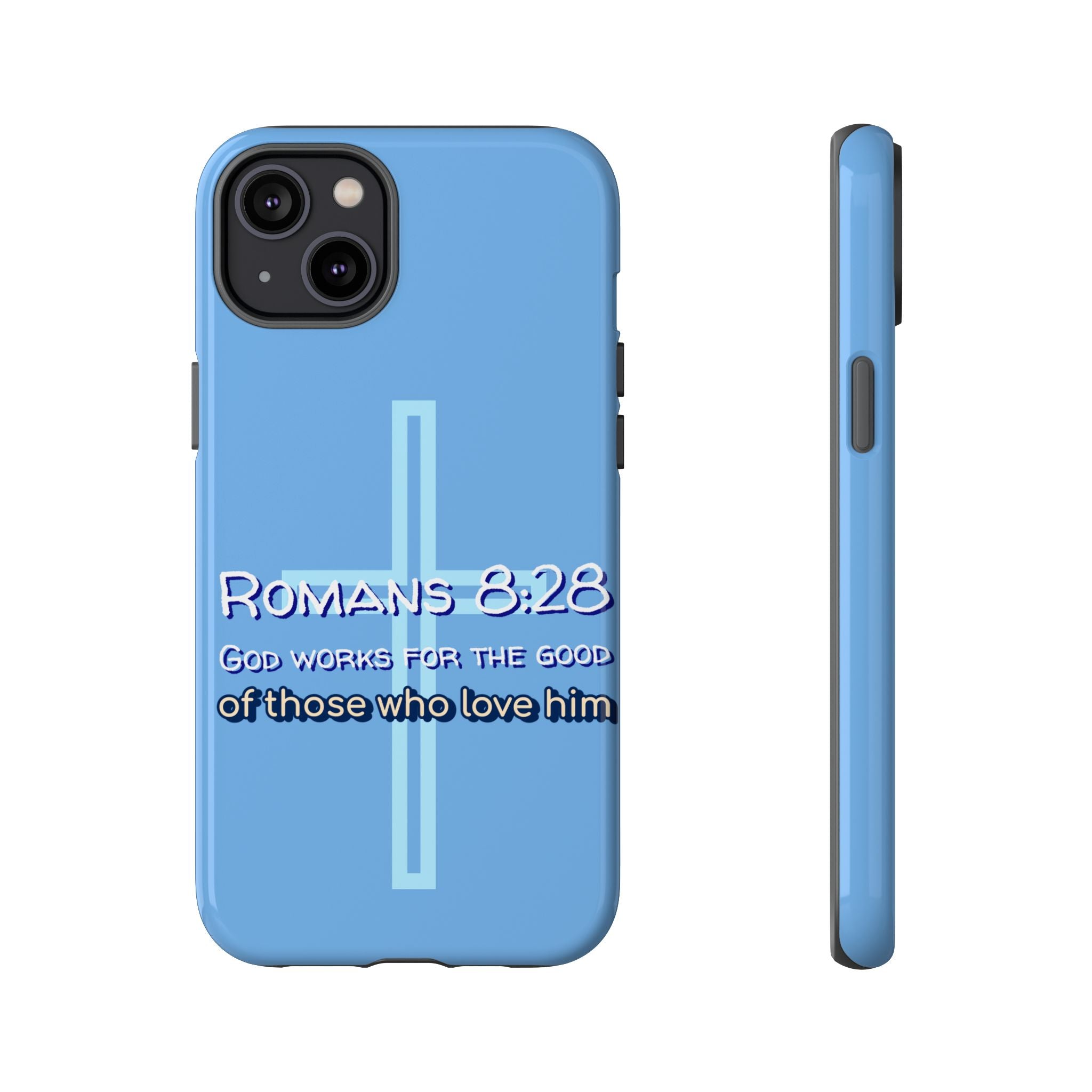 Light Blue iPhone series -Romans 8:28 God works for the Good of those who loves him. Tough Cases for Faith & Inspiration, Christian Gifts, Stylish Protection, Bible Verse Accessories