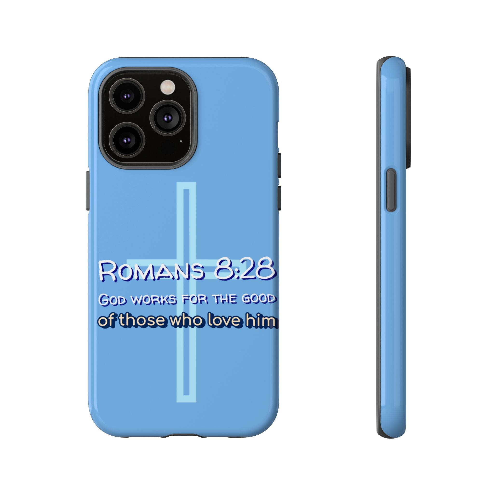 Light Blue iPhone series -Romans 8:28 God works for the Good of those who loves him. Tough Cases for Faith & Inspiration, Christian Gifts, Stylish Protection, Bible Verse Accessories