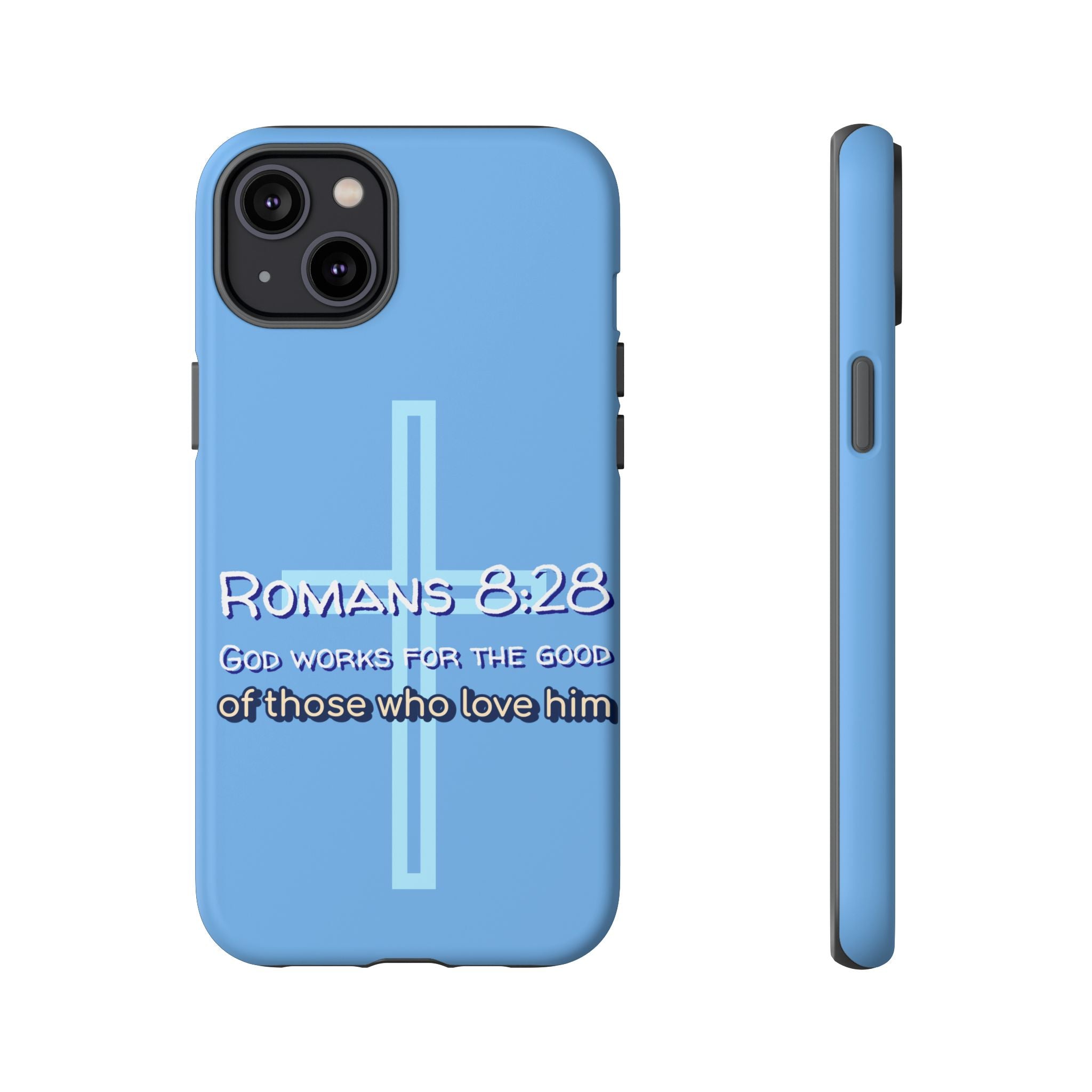 Light Blue iPhone series -Romans 8:28 God works for the Good of those who loves him. Tough Cases for Faith & Inspiration, Christian Gifts, Stylish Protection, Bible Verse Accessories