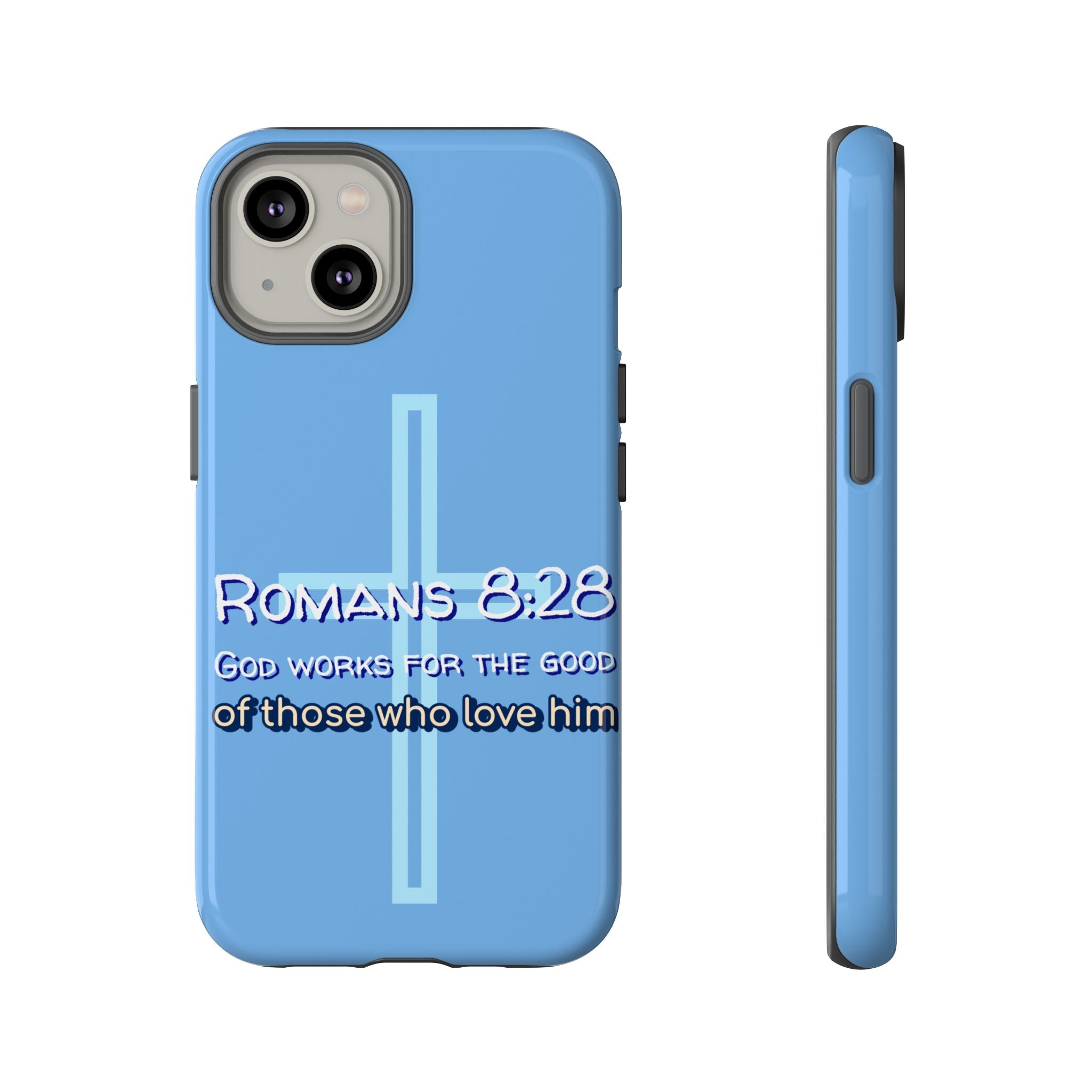 Light Blue iPhone series -Romans 8:28 God works for the Good of those who loves him. Tough Cases for Faith & Inspiration, Christian Gifts, Stylish Protection, Bible Verse Accessories