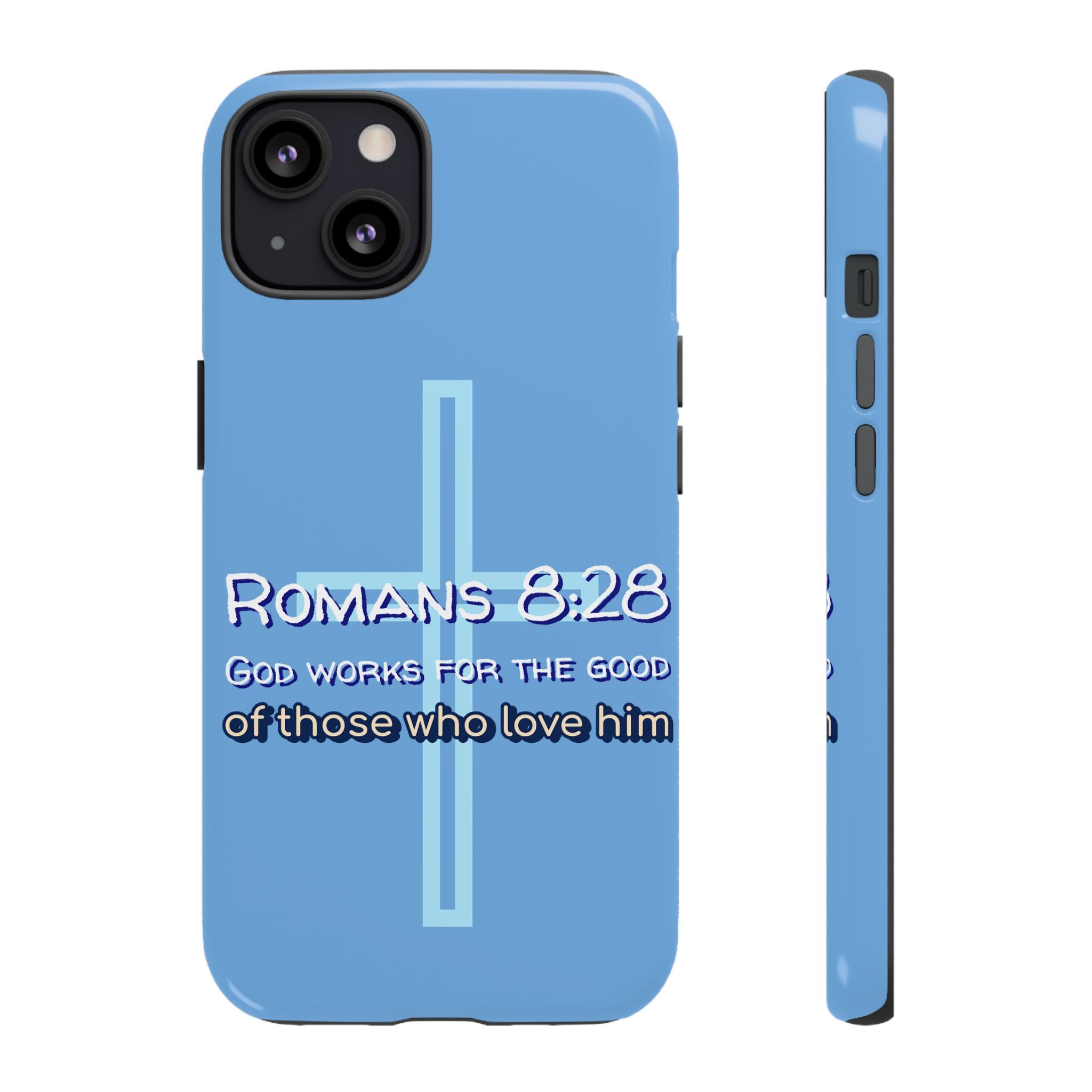 Light Blue iPhone series -Romans 8:28 God works for the Good of those who loves him. Tough Cases for Faith & Inspiration, Christian Gifts, Stylish Protection, Bible Verse Accessories