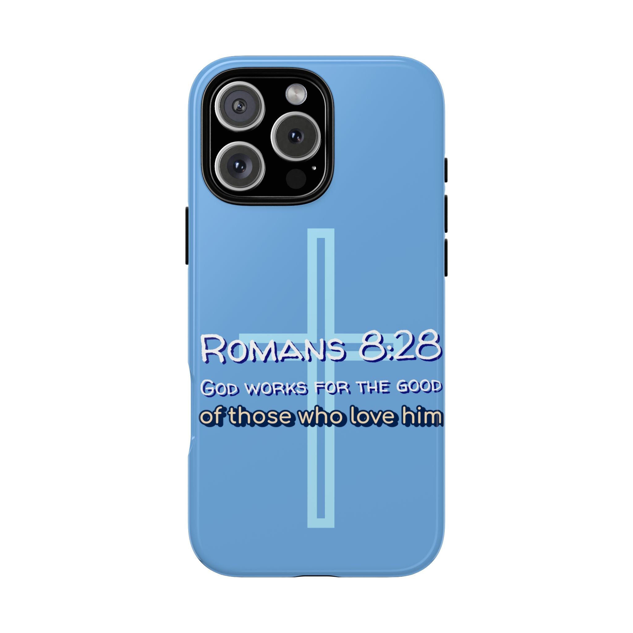 Light Blue iPhone series -Romans 8:28 God works for the Good of those who loves him. Tough Cases for Faith & Inspiration, Christian Gifts, Stylish Protection, Bible Verse Accessories