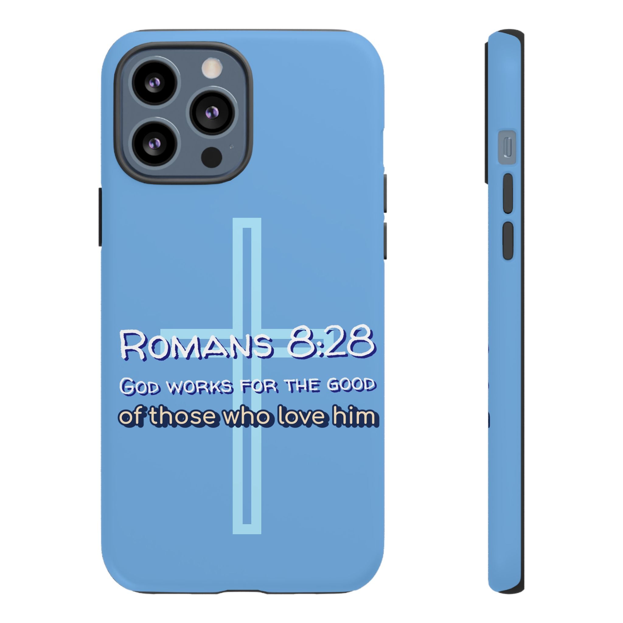 Light Blue iPhone series -Romans 8:28 God works for the Good of those who loves him. Tough Cases for Faith & Inspiration, Christian Gifts, Stylish Protection, Bible Verse Accessories