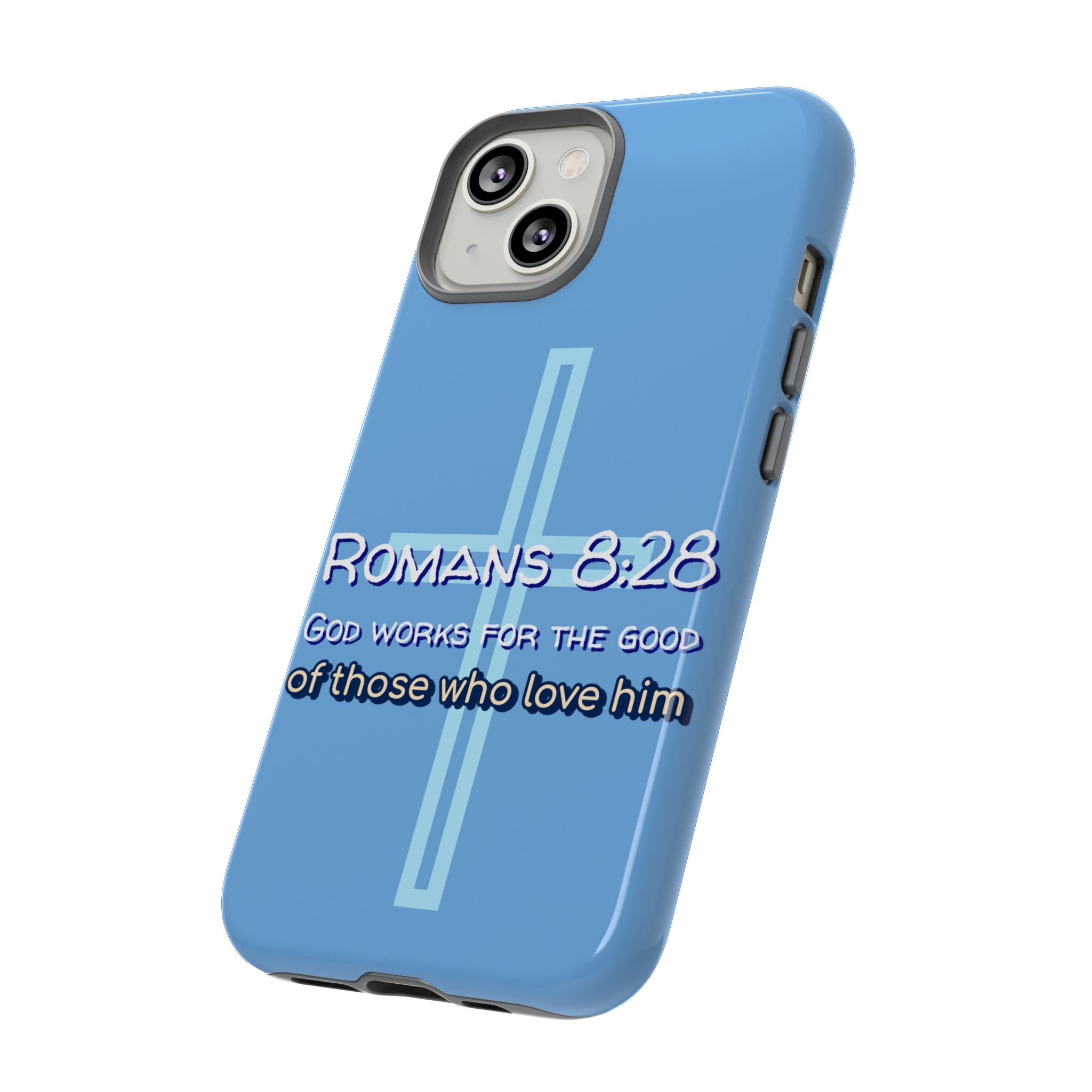 Light Blue iPhone series -Romans 8:28 God works for the Good of those who loves him. Tough Cases for Faith & Inspiration, Christian Gifts, Stylish Protection, Bible Verse Accessories