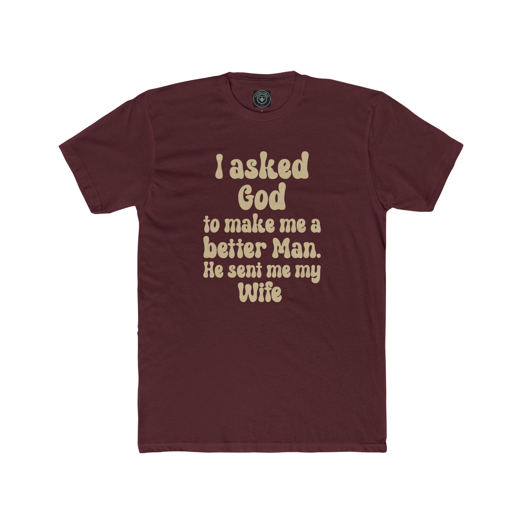 I Asked God to make me a better Man. Unisex Tee unisex, Jesus Shirt, Family Spiritual Gift, Casual Wear, Perfect for Holidays or Family, Man of God, Christian Attire