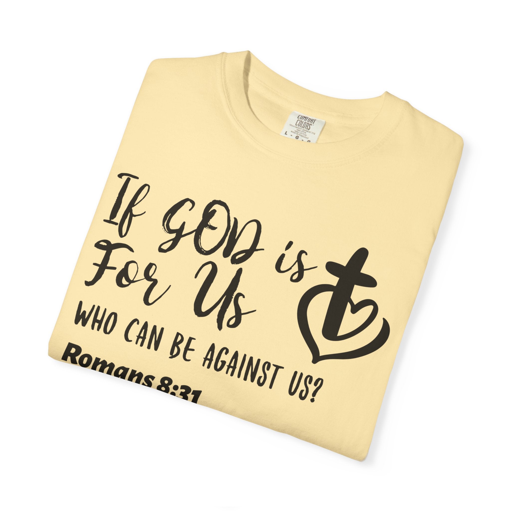 If God is for Us, who can be against us- Romans 8:31 - Unisex Tee, Family Spiritual Gift, Family Church, Cruise, Christian Attire