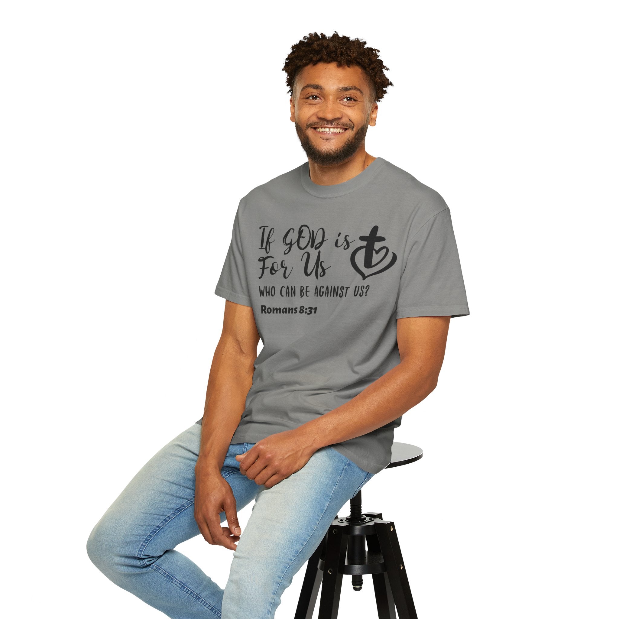 If God is for Us, who can be against us- Romans 8:31 - Unisex Tee, Family Spiritual Gift, Family Church, Cruise, Christian Attire