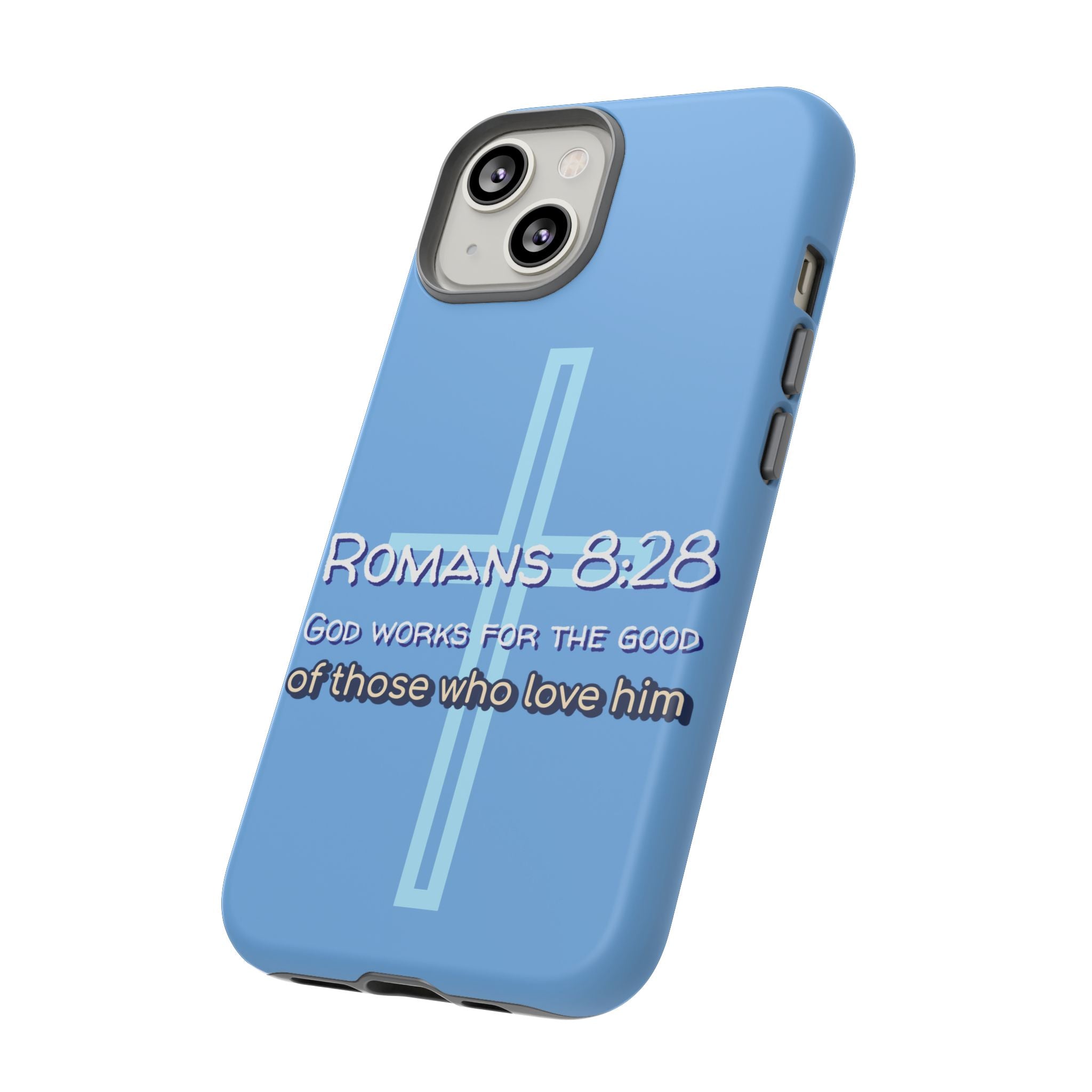 Light Blue iPhone series -Romans 8:28 God works for the Good of those who loves him. Tough Cases for Faith & Inspiration, Christian Gifts, Stylish Protection, Bible Verse Accessories