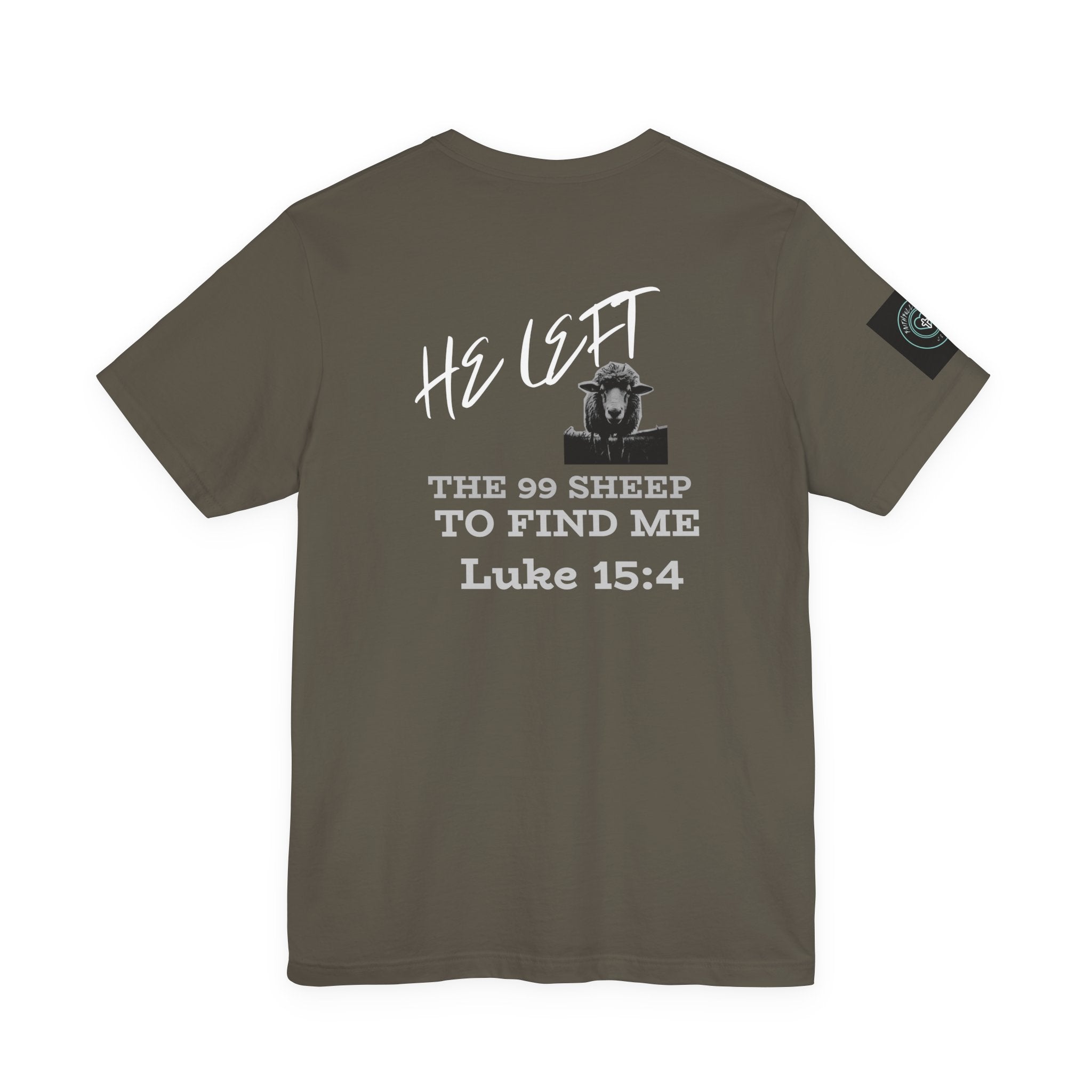 He left the 99 sheep - Faith t-shirt inspired by Luke 15:4-Unisex Tee unisex, Family Spiritual Gift, Casual Wear, Perfect for couples, Family, woman or men Christian Attire