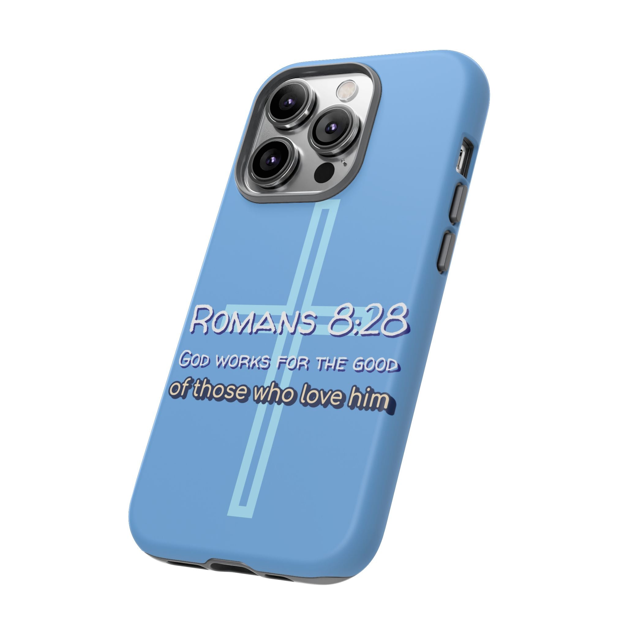 Light Blue iPhone series -Romans 8:28 God works for the Good of those who loves him. Tough Cases for Faith & Inspiration, Christian Gifts, Stylish Protection, Bible Verse Accessories
