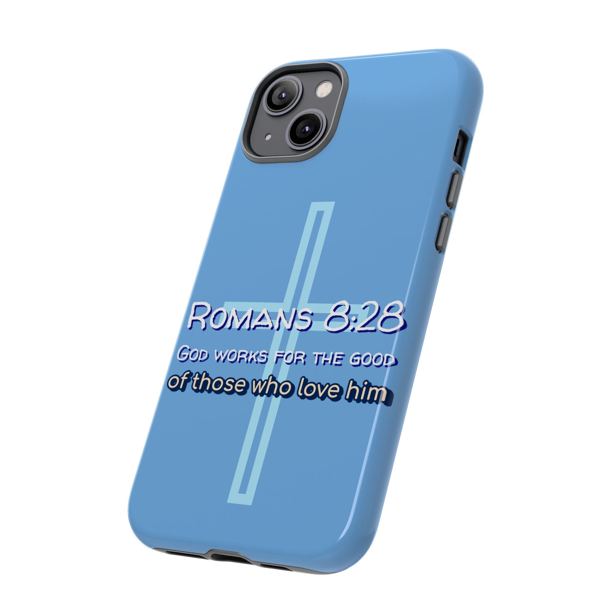 Light Blue iPhone series -Romans 8:28 God works for the Good of those who loves him. Tough Cases for Faith & Inspiration, Christian Gifts, Stylish Protection, Bible Verse Accessories