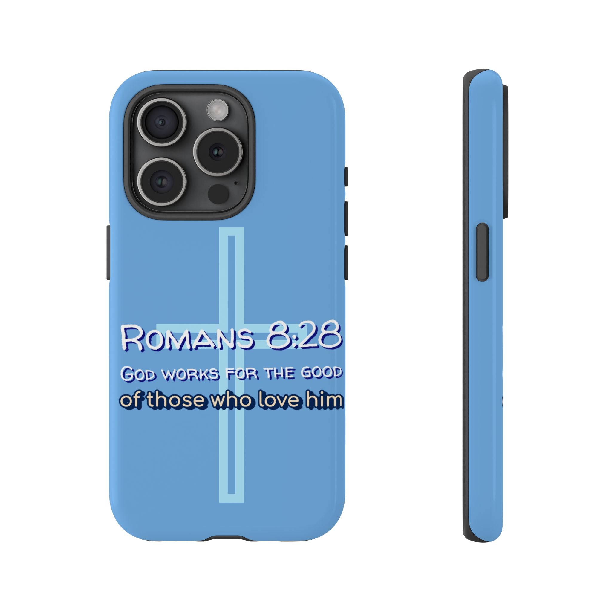 Light Blue iPhone series -Romans 8:28 God works for the Good of those who loves him. Tough Cases for Faith & Inspiration, Christian Gifts, Stylish Protection, Bible Verse Accessories