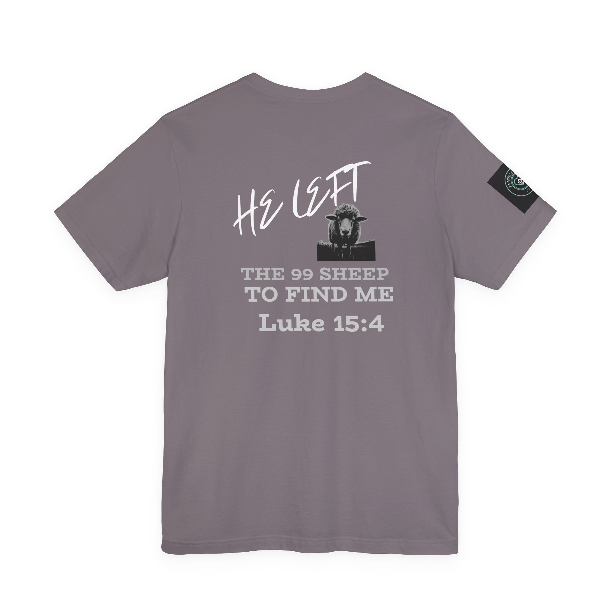 He left the 99 sheep - Faith t-shirt inspired by Luke 15:4-Unisex Tee unisex, Family Spiritual Gift, Casual Wear, Perfect for couples, Family, woman or men Christian Attire