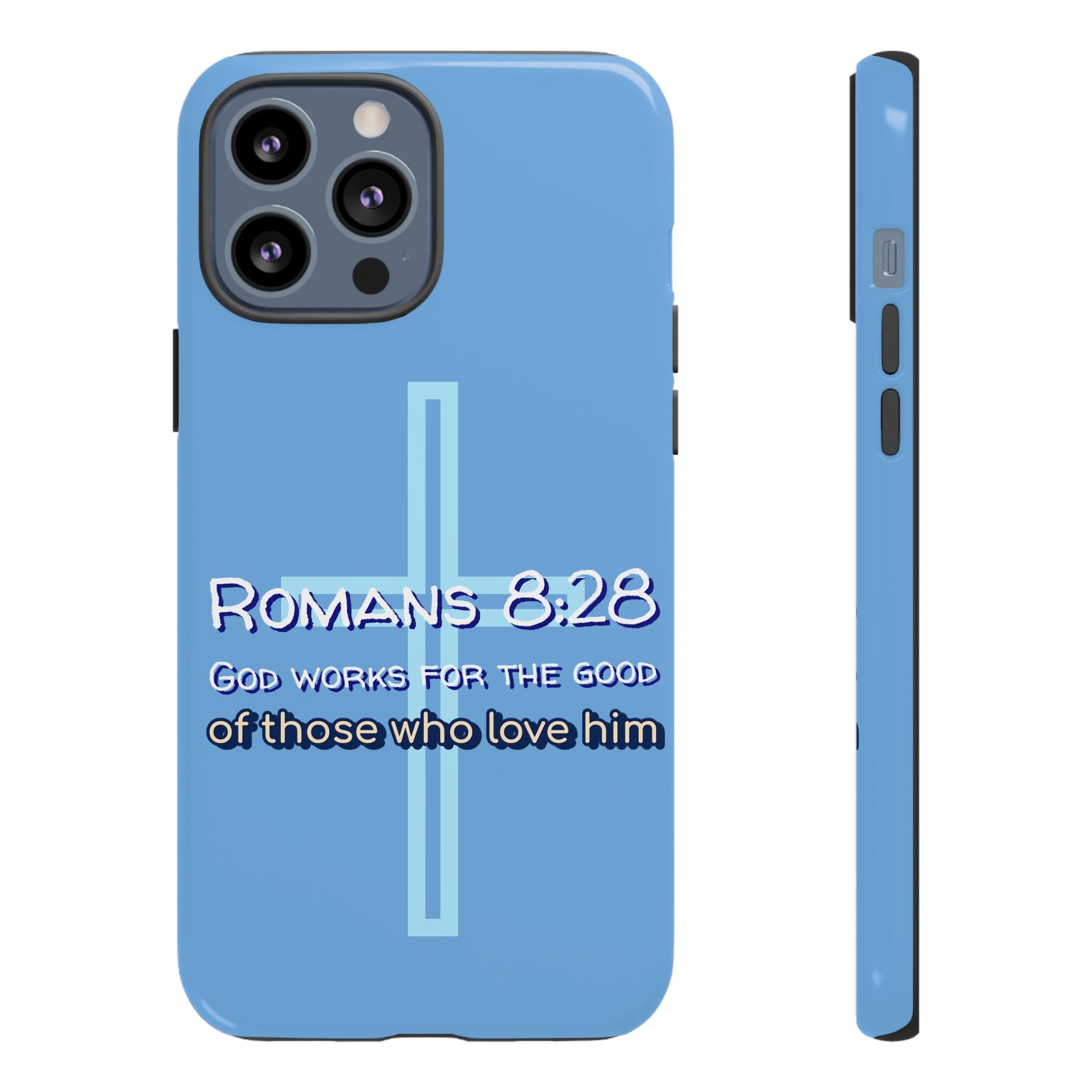 Light Blue iPhone series -Romans 8:28 God works for the Good of those who loves him. Tough Cases for Faith & Inspiration, Christian Gifts, Stylish Protection, Bible Verse Accessories