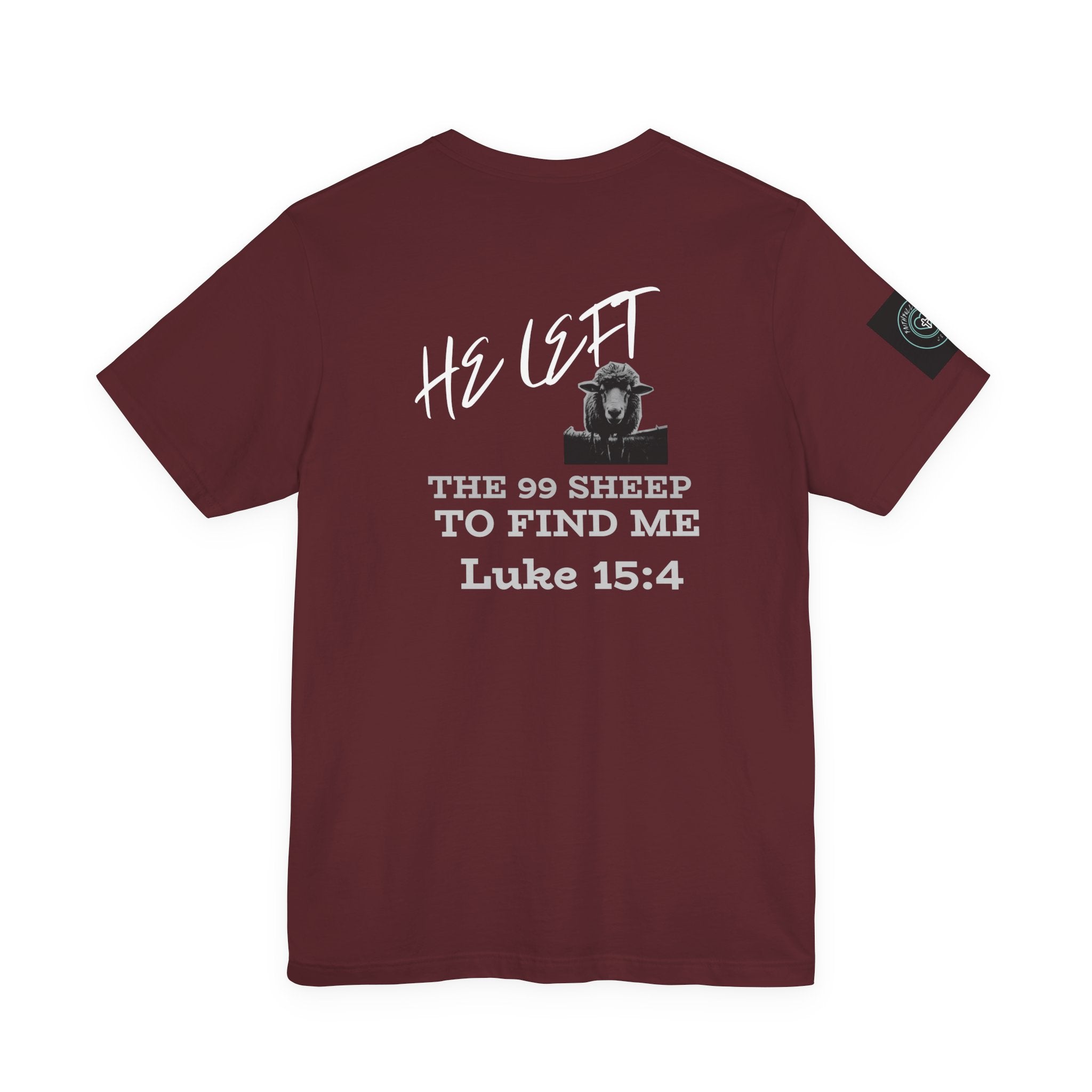 He left the 99 sheep - Faith t-shirt inspired by Luke 15:4-Unisex Tee unisex, Family Spiritual Gift, Casual Wear, Perfect for couples, Family, woman or men Christian Attire