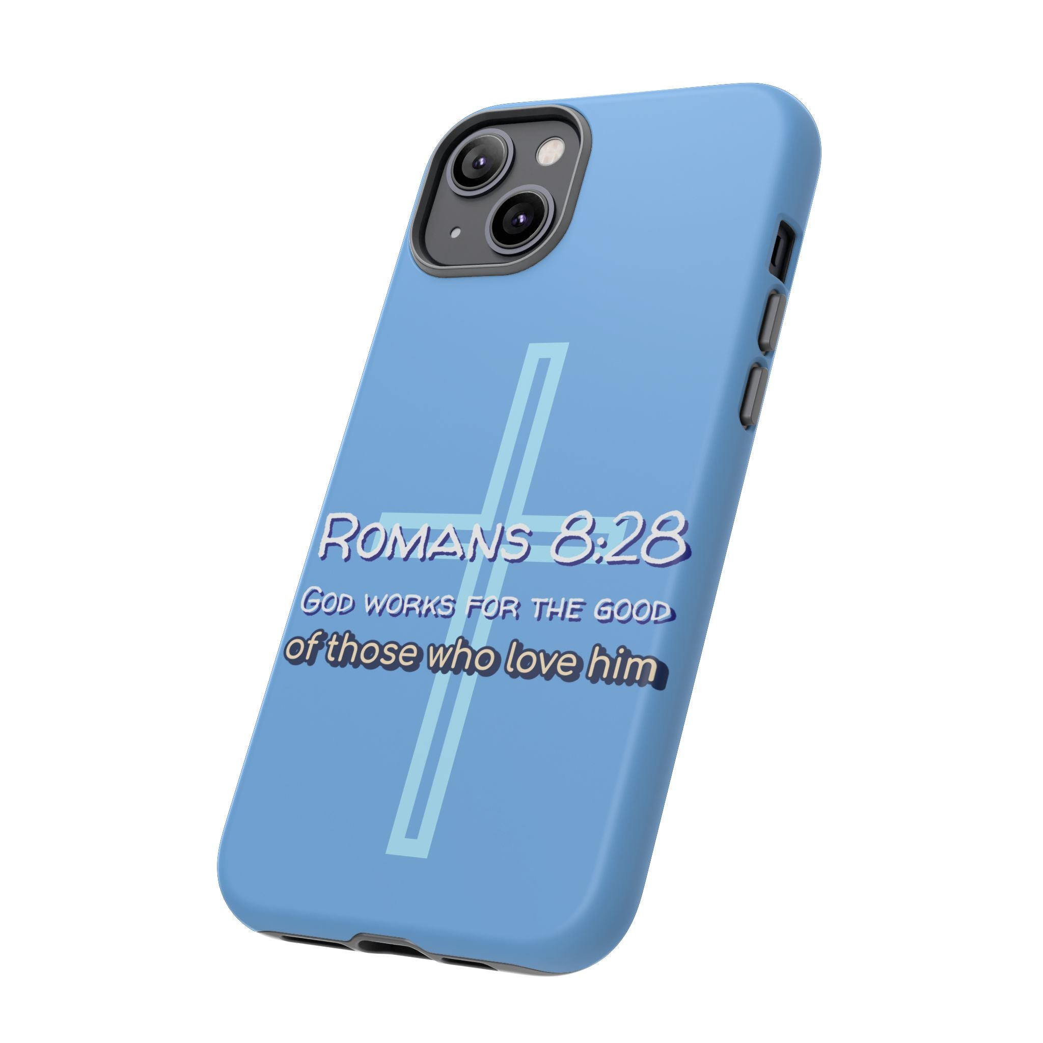 Light Blue iPhone series -Romans 8:28 God works for the Good of those who loves him. Tough Cases for Faith & Inspiration, Christian Gifts, Stylish Protection, Bible Verse Accessories