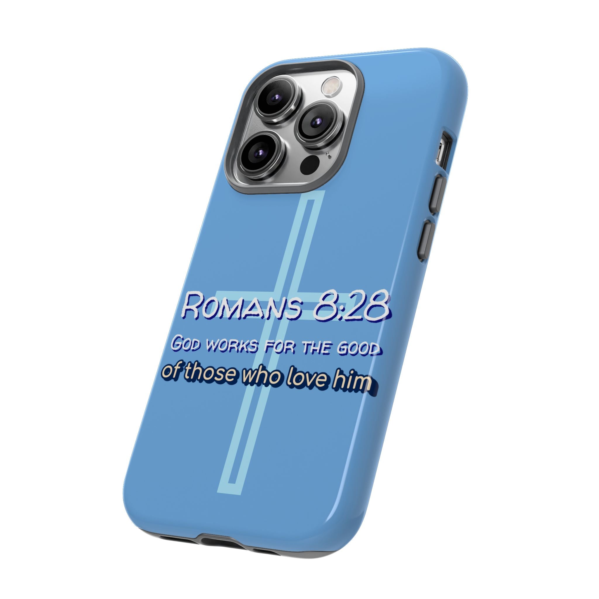 Light Blue iPhone series -Romans 8:28 God works for the Good of those who loves him. Tough Cases for Faith & Inspiration, Christian Gifts, Stylish Protection, Bible Verse Accessories