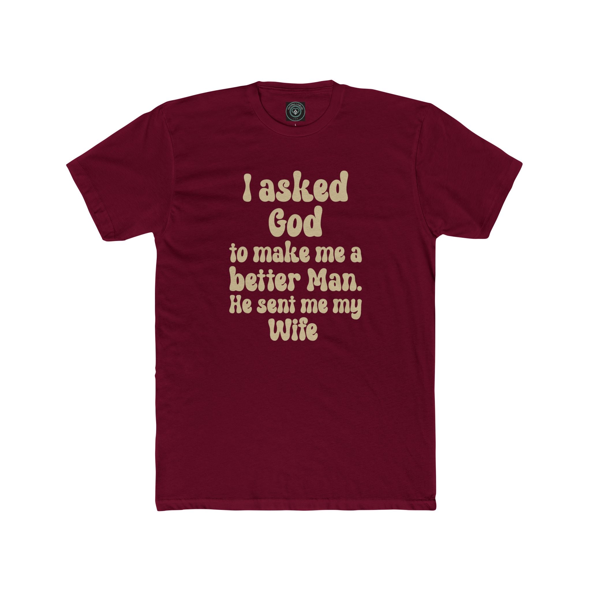 I Asked God to make me a better Man. Unisex Tee unisex, Jesus Shirt, Family Spiritual Gift, Casual Wear, Perfect for Holidays or Family, Man of God, Christian Attire