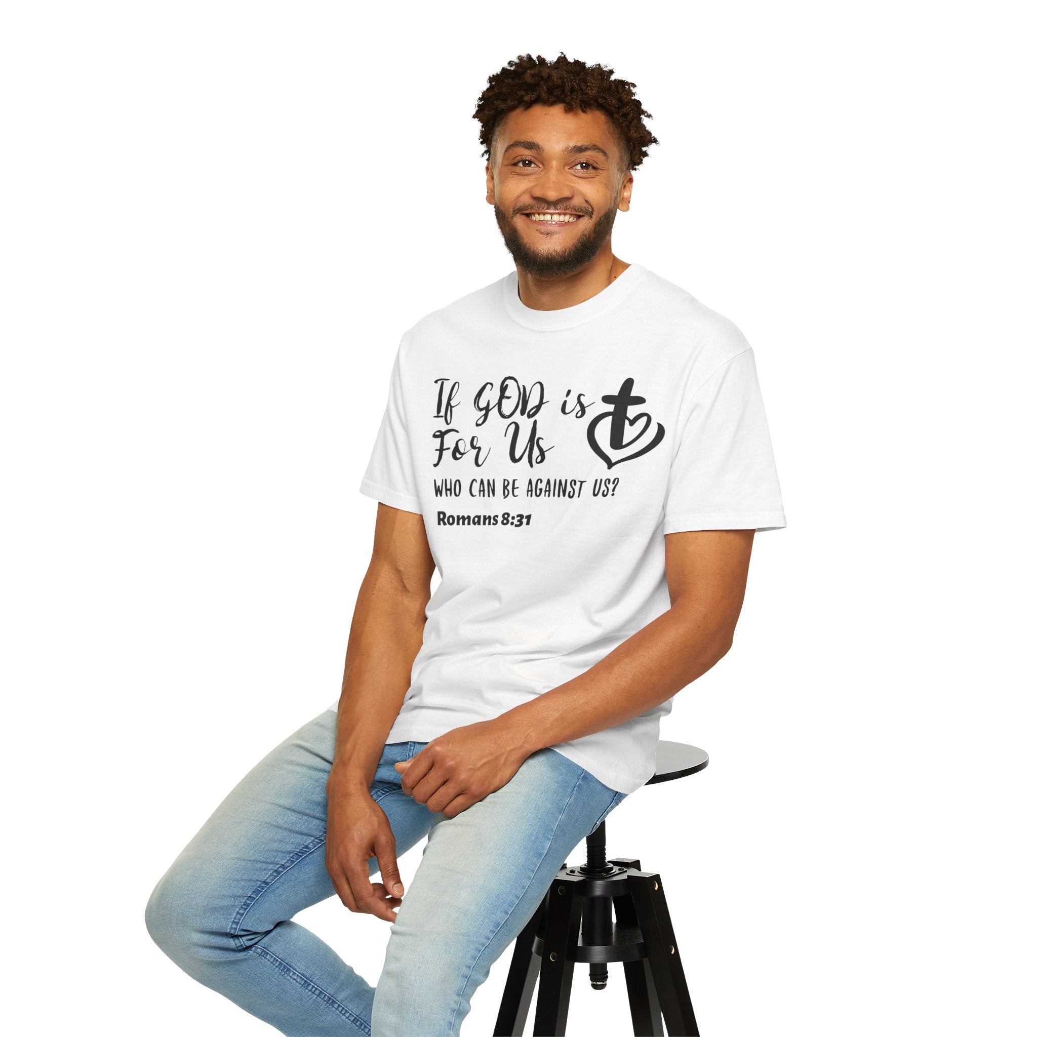 If God is for Us, who can be against us- Romans 8:31 - Unisex Tee, Family Spiritual Gift, Family Church, Cruise, Christian Attire