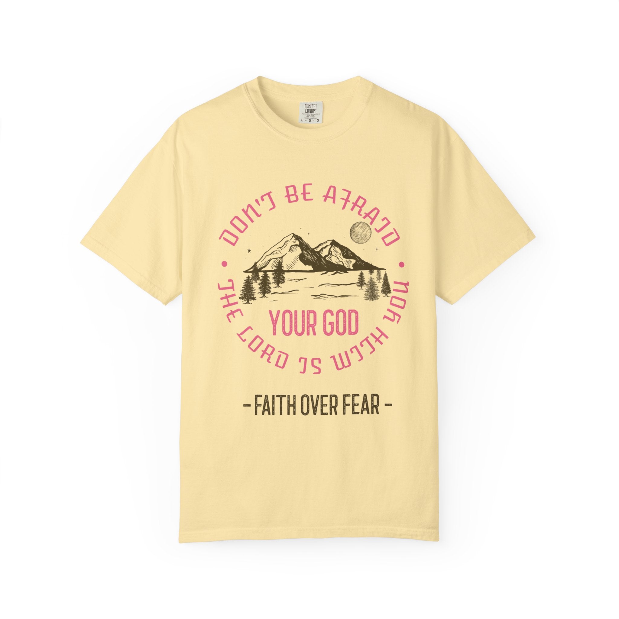 Do not be afraid - Faith over Fear T-shirt Christian Unisex