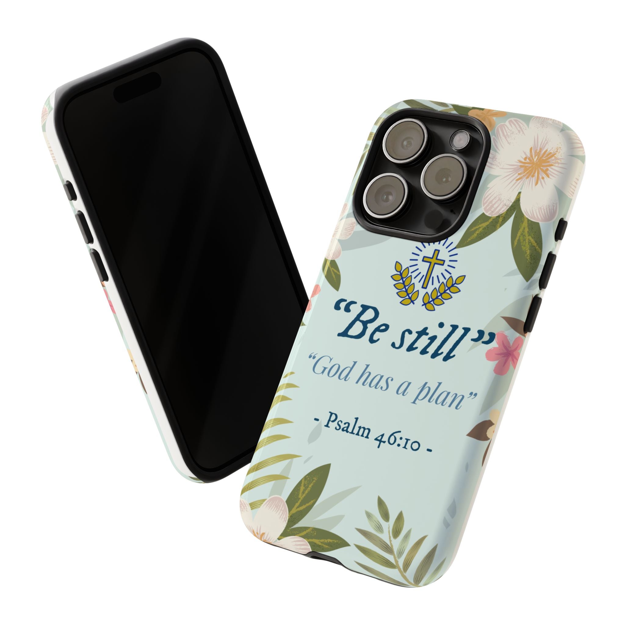 Floral Bible Verse Phone Case, Be Still God Has a Plan, Inspirational Tech Accessory for iPhone series, Gift for Christians, Psalm 46:10 Cover