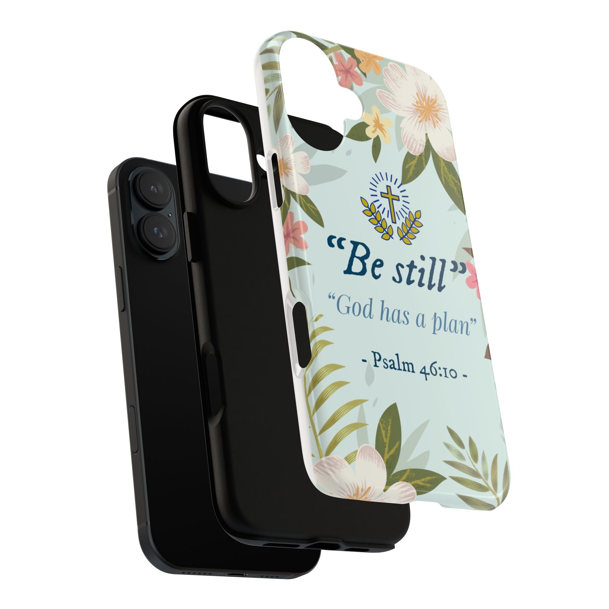 Floral Bible Verse Phone Case, Be Still God Has a Plan, Inspirational Tech Accessory for iPhone series, Gift for Christians, Psalm 46:10 Cover