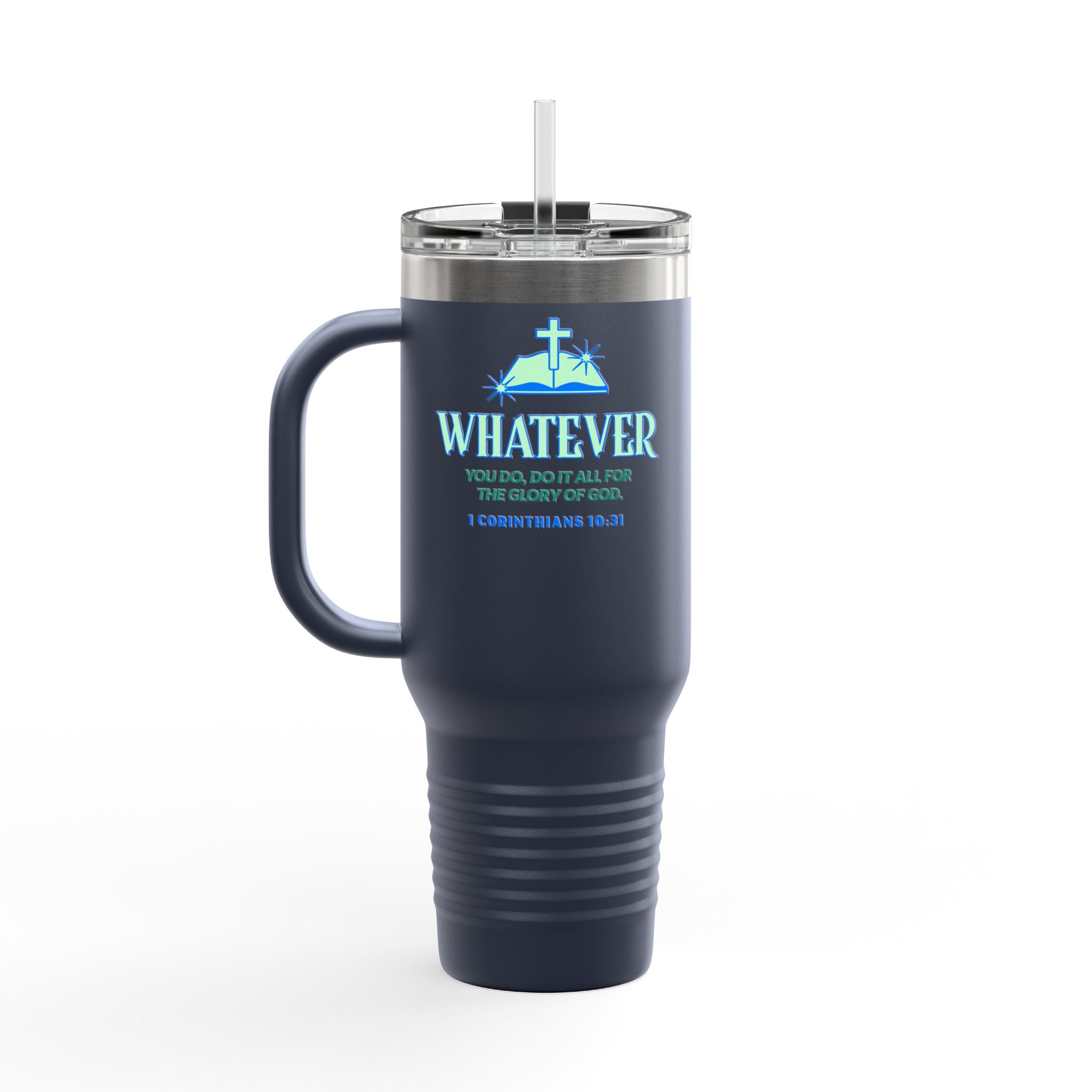 Personalized Insulated Travel Mug. Whatever you do, do it for the Glory of God. Quote Praising God. Perfect Gift for Travelers & Those on the Go.