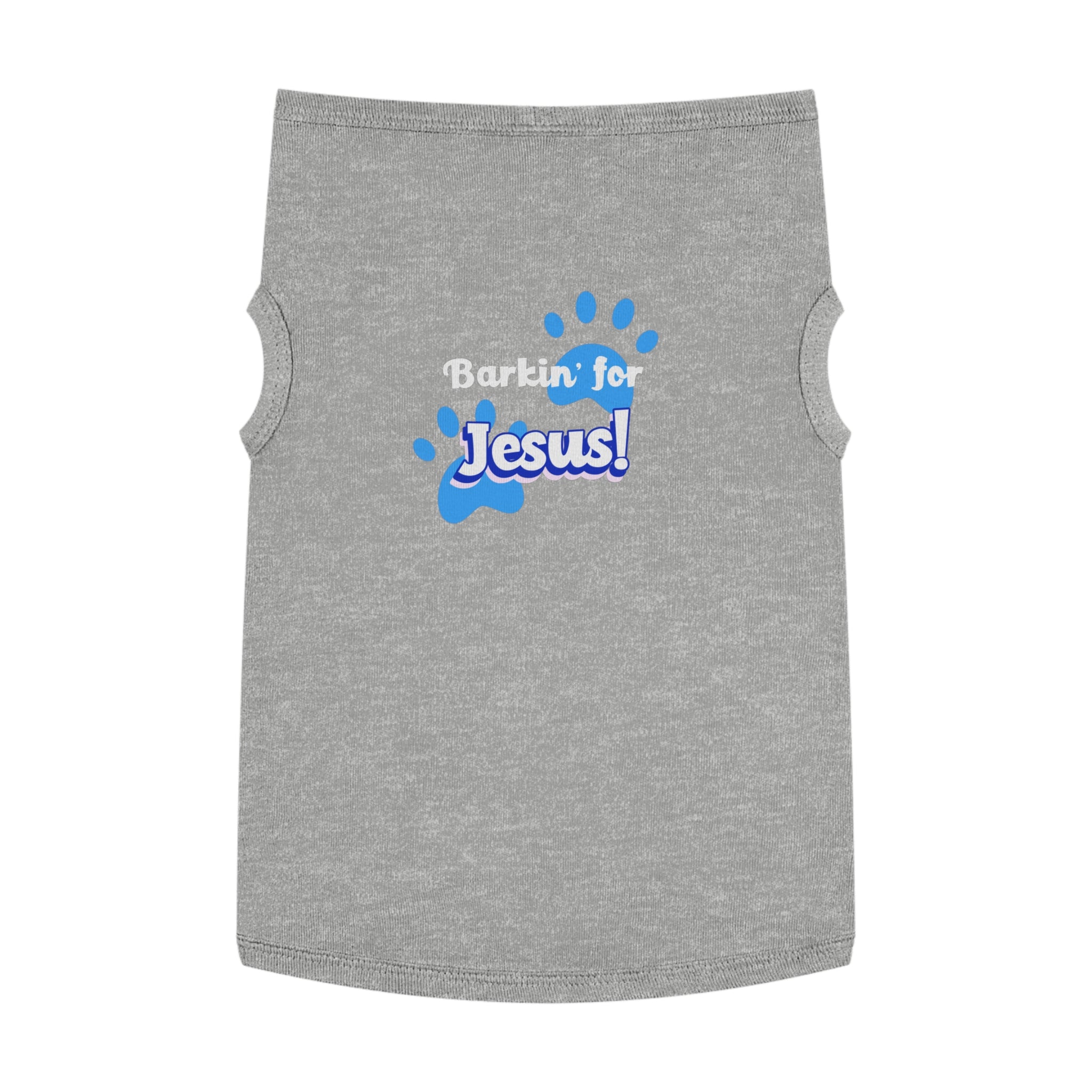 Copy of Barkin' for Jesus Pet Tank Top - Cute Dog Shirt, Christian Dog Apparel, Pet Gift for Dog Lovers, Funny Pet Clothes, Religious Dog Tank. [Personalization Available]