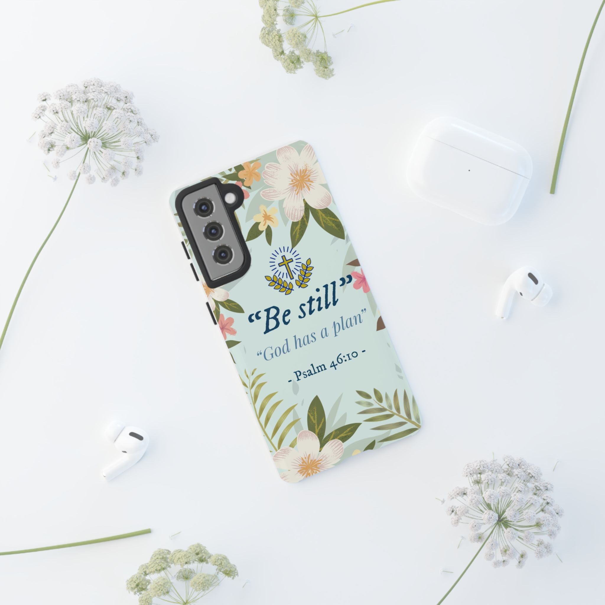 Floral Bible Verse Phone Case, Be Still God Has a Plan, Inspirational Tech Accessory for Samsung series, Gift for Christians, Psalm 46:10 Cover