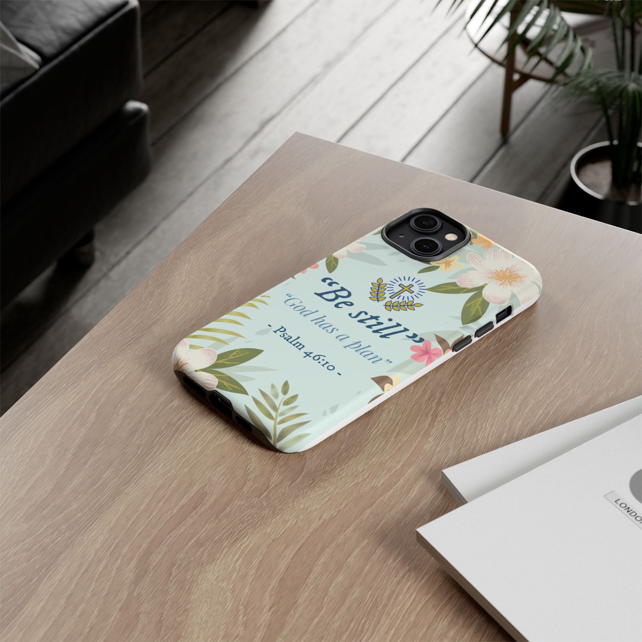 Floral Bible Verse Phone Case, Be Still God Has a Plan, Inspirational Tech Accessory for iPhone series, Gift for Christians, Psalm 46:10 Cover
