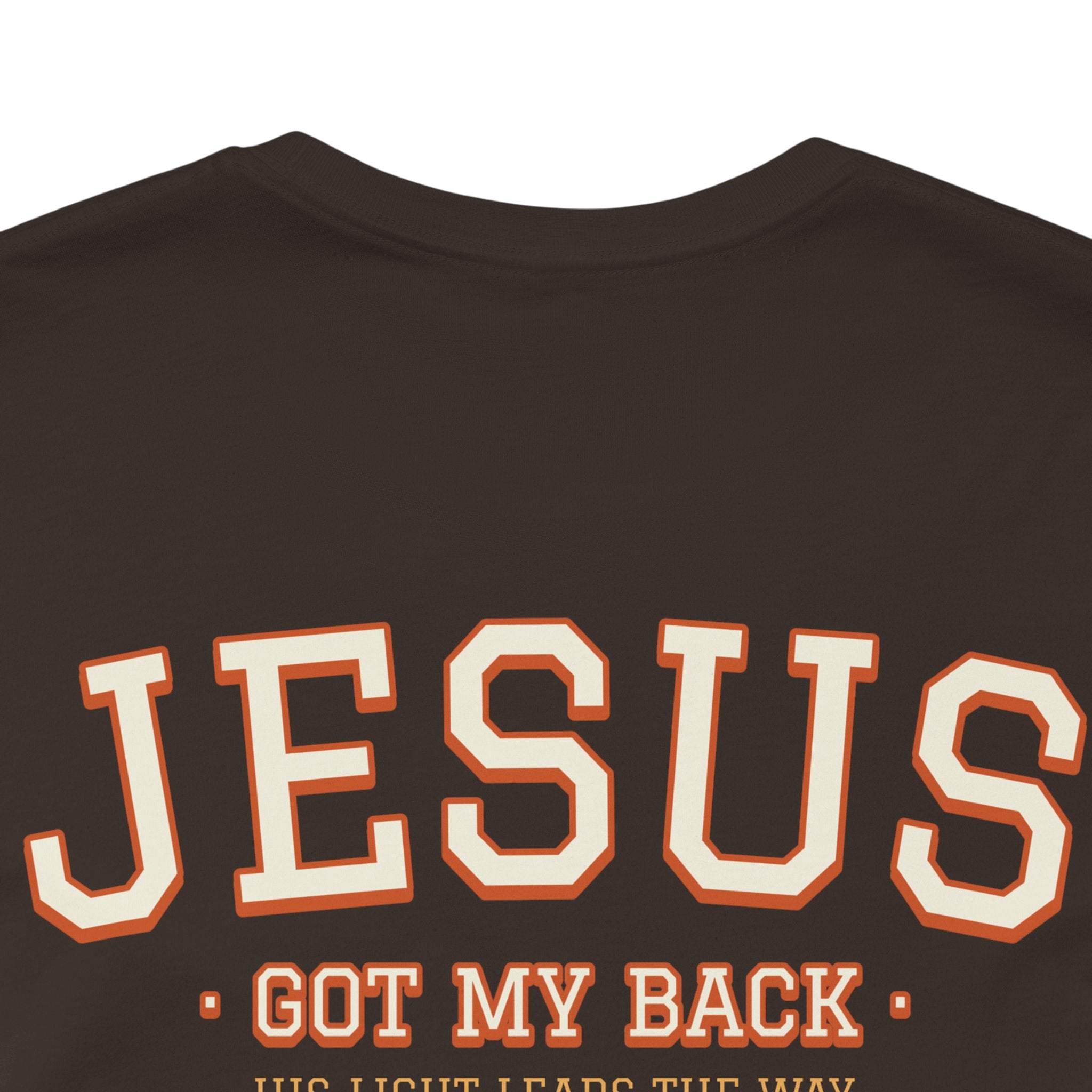 Jesus Got my Back. Unisex Tee unisex, Jesus Shirt, Family Spiritual Gift, Casual Wear, Perfect for Holidays or Family, Man, Woman of God, Christian Attire