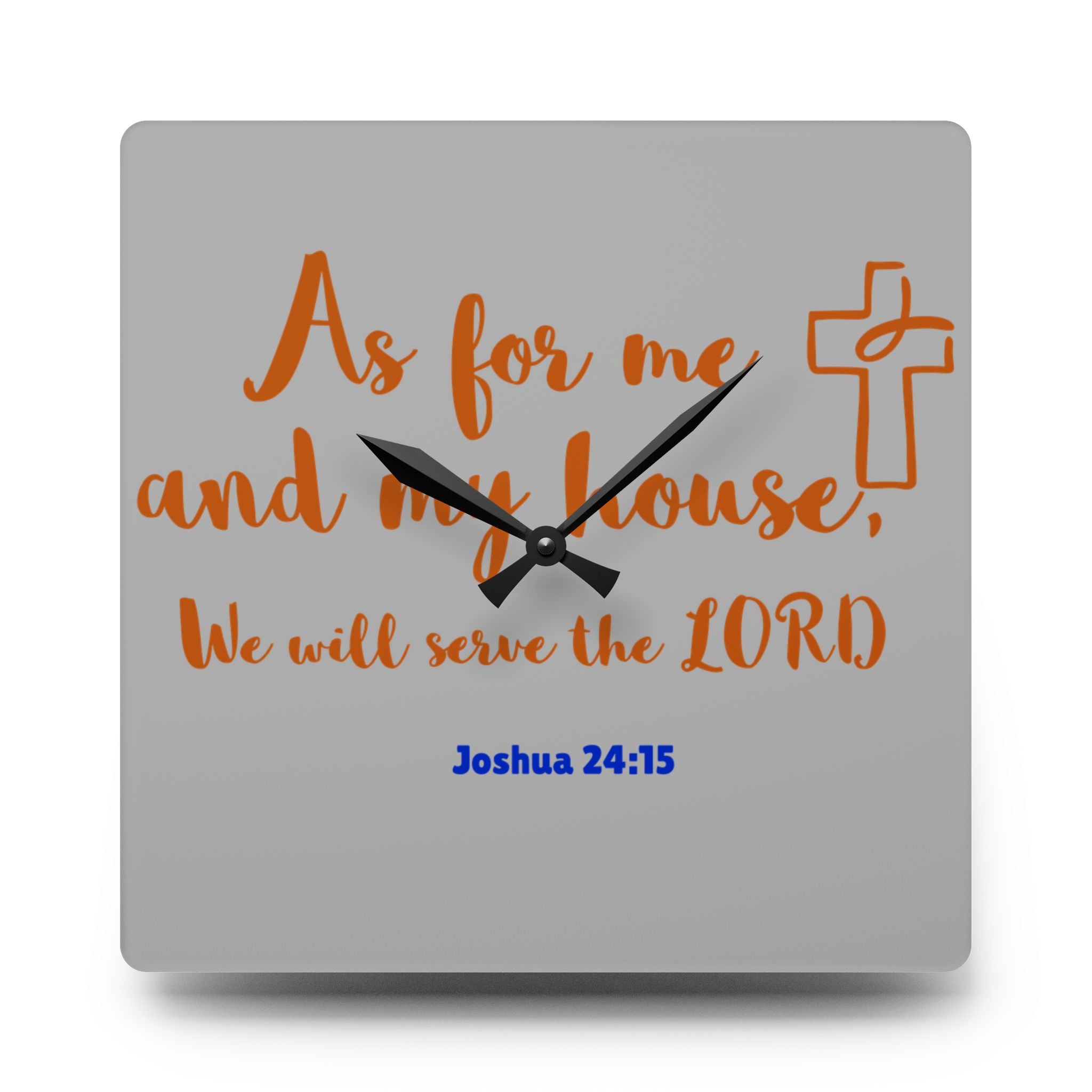 Religious Acrylic Wall Clock light gray face - Inspirational Home Decor, Faith Gift, Wall Art, Christian Clock, Housewarming Gift, Joshua 24:15