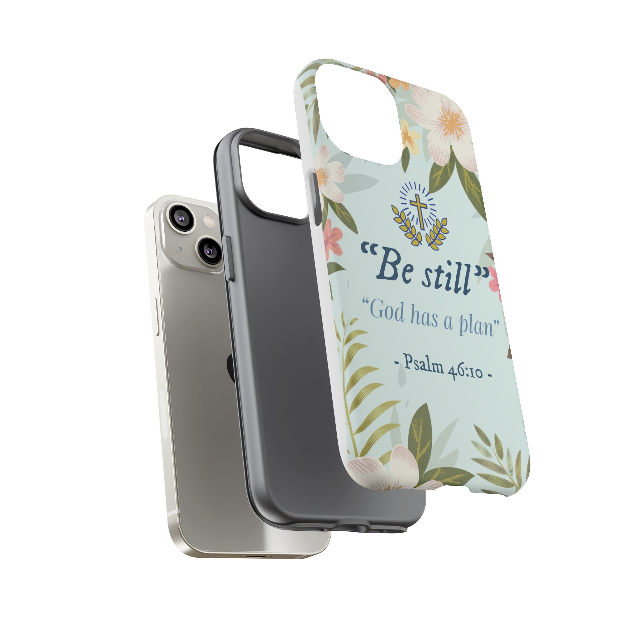 Floral Bible Verse Phone Case, Be Still God Has a Plan, Inspirational Tech Accessory for iPhone series, Gift for Christians, Psalm 46:10 Cover