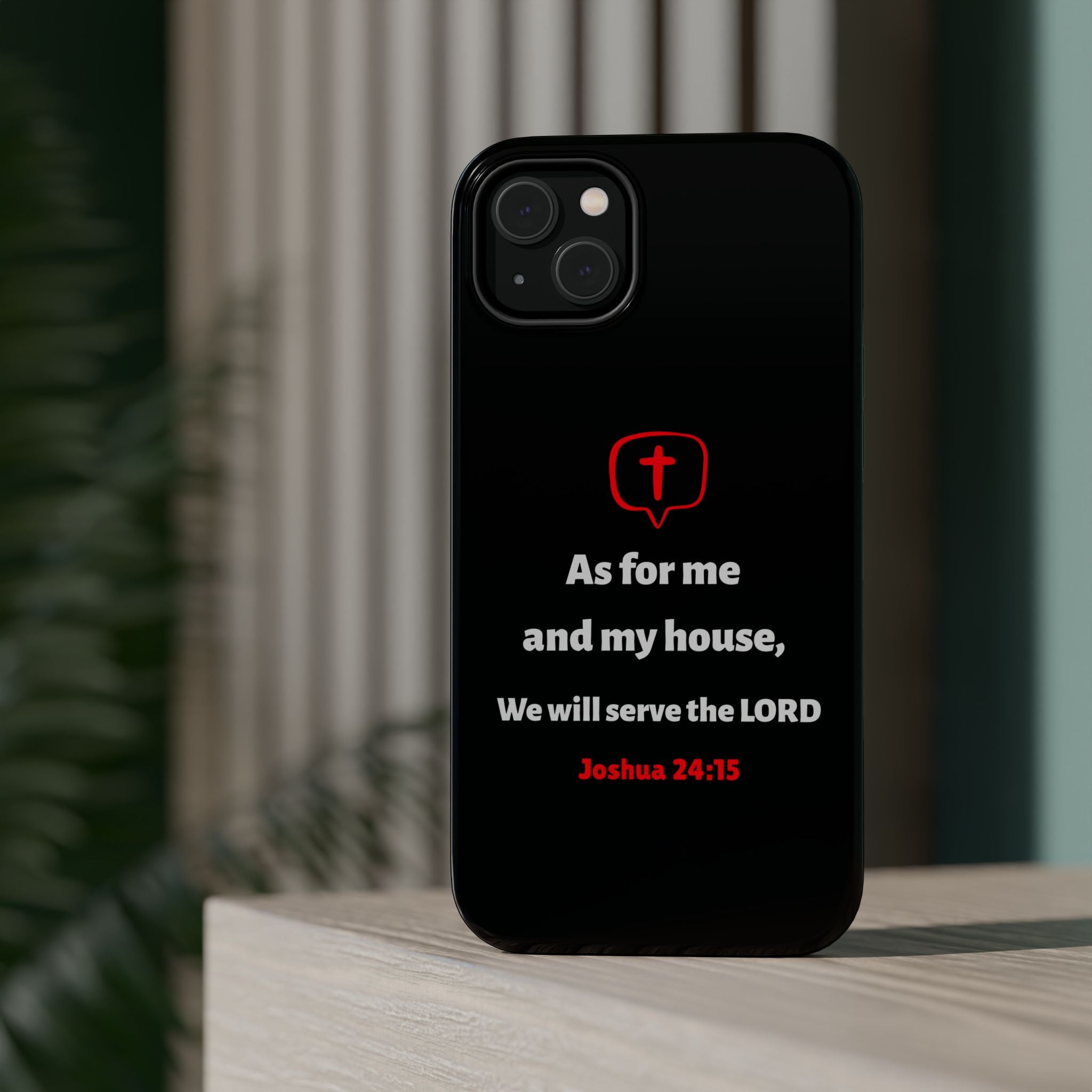 Inspirational Phone Case with bible verse Joshua 24:15 | Custom Magnetic Tough Case for iPhone series, Bible Verse Gifts, Faith-Based Accessories for Christians, Unique Phone Cover