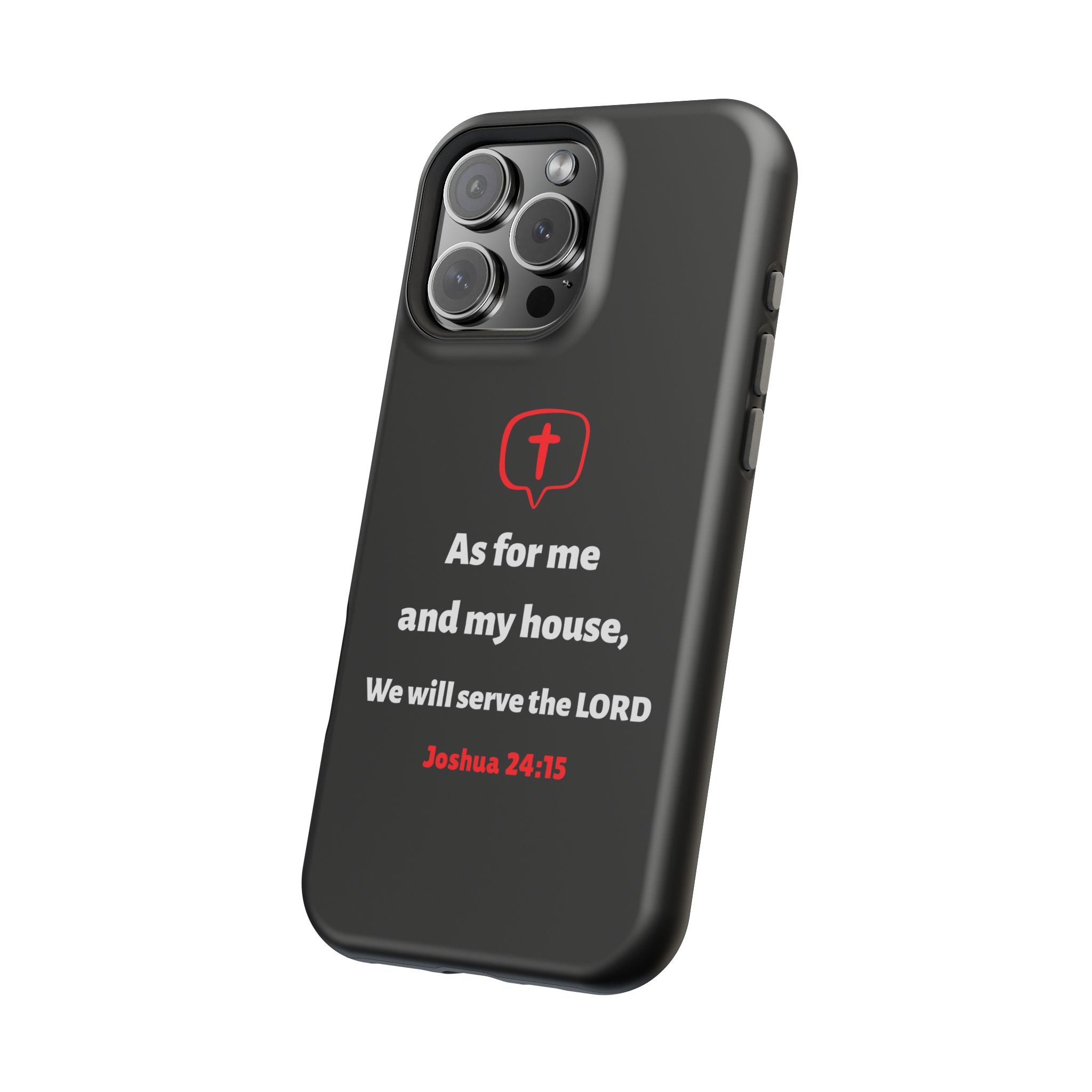 Inspirational Phone Case with bible verse Joshua 24:15 | Custom Magnetic Tough Case for iPhone series, Bible Verse Gifts, Faith-Based Accessories for Christians, Unique Phone Cover