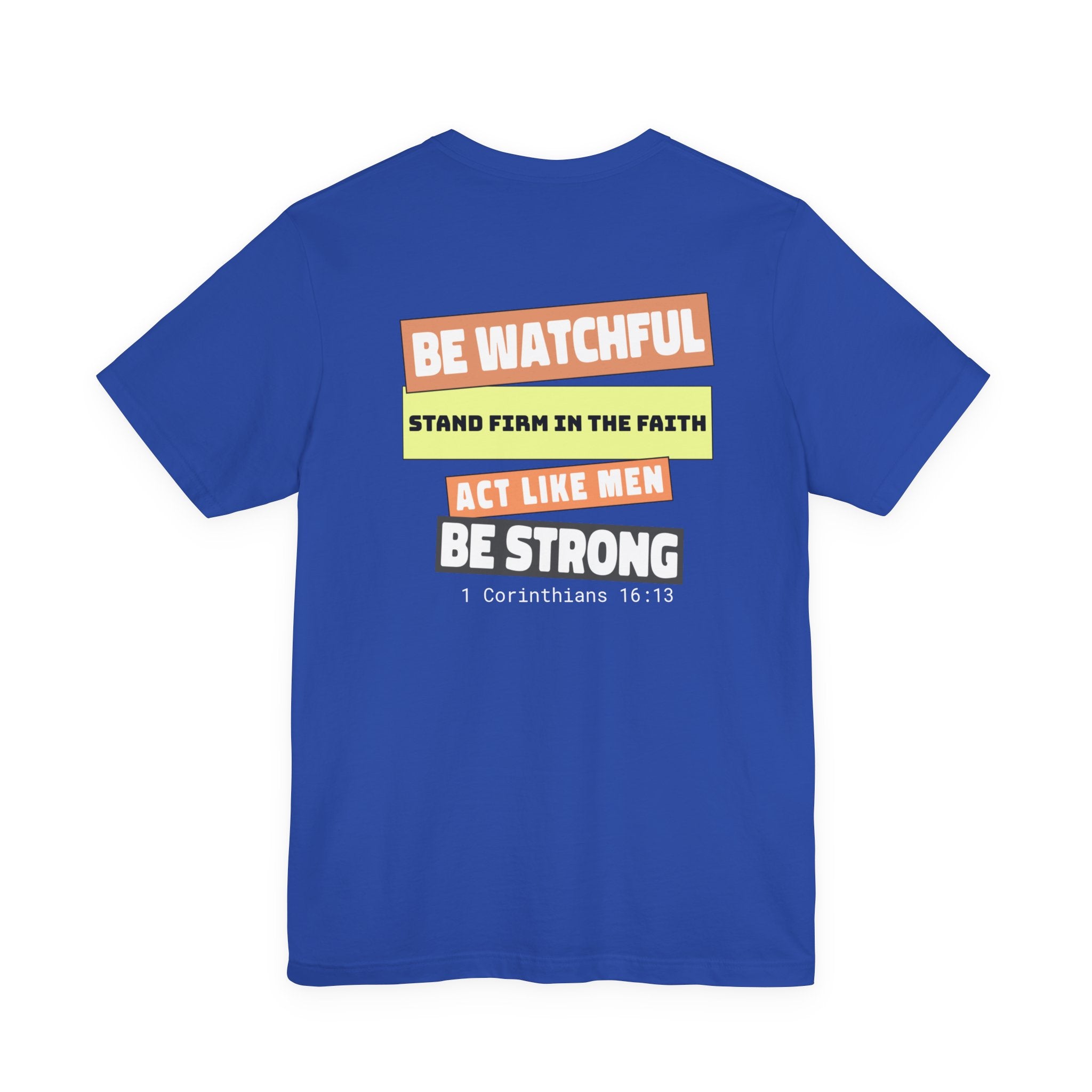Men's Tshirt Colorful Fonts  - 1 Corinthians 16:13 Bible Verse Design. Man of God, Stand firm in the Faith