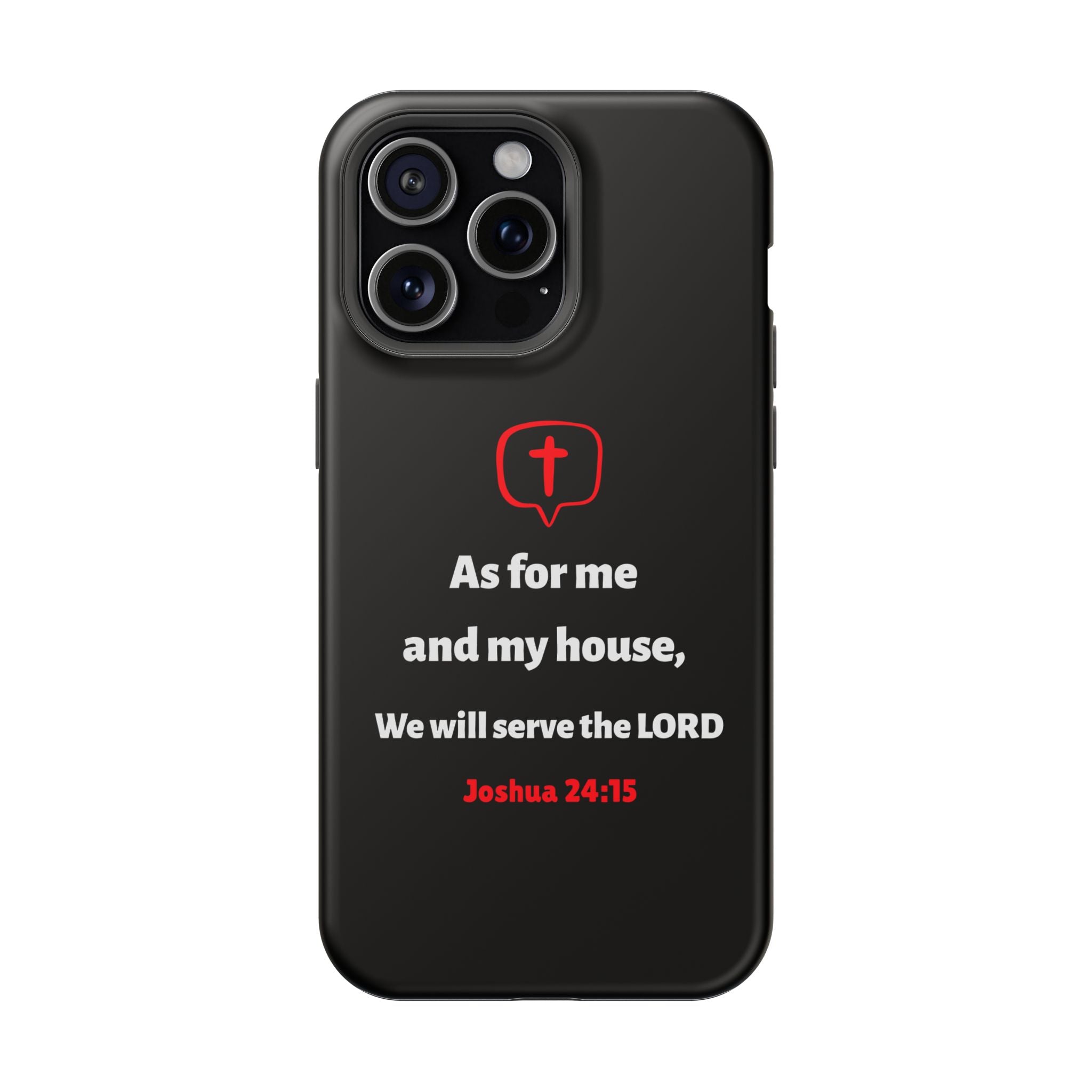 Inspirational Phone Case with bible verse Joshua 24:15 | Custom Magnetic Tough Case for iPhone series, Bible Verse Gifts, Faith-Based Accessories for Christians, Unique Phone Cover