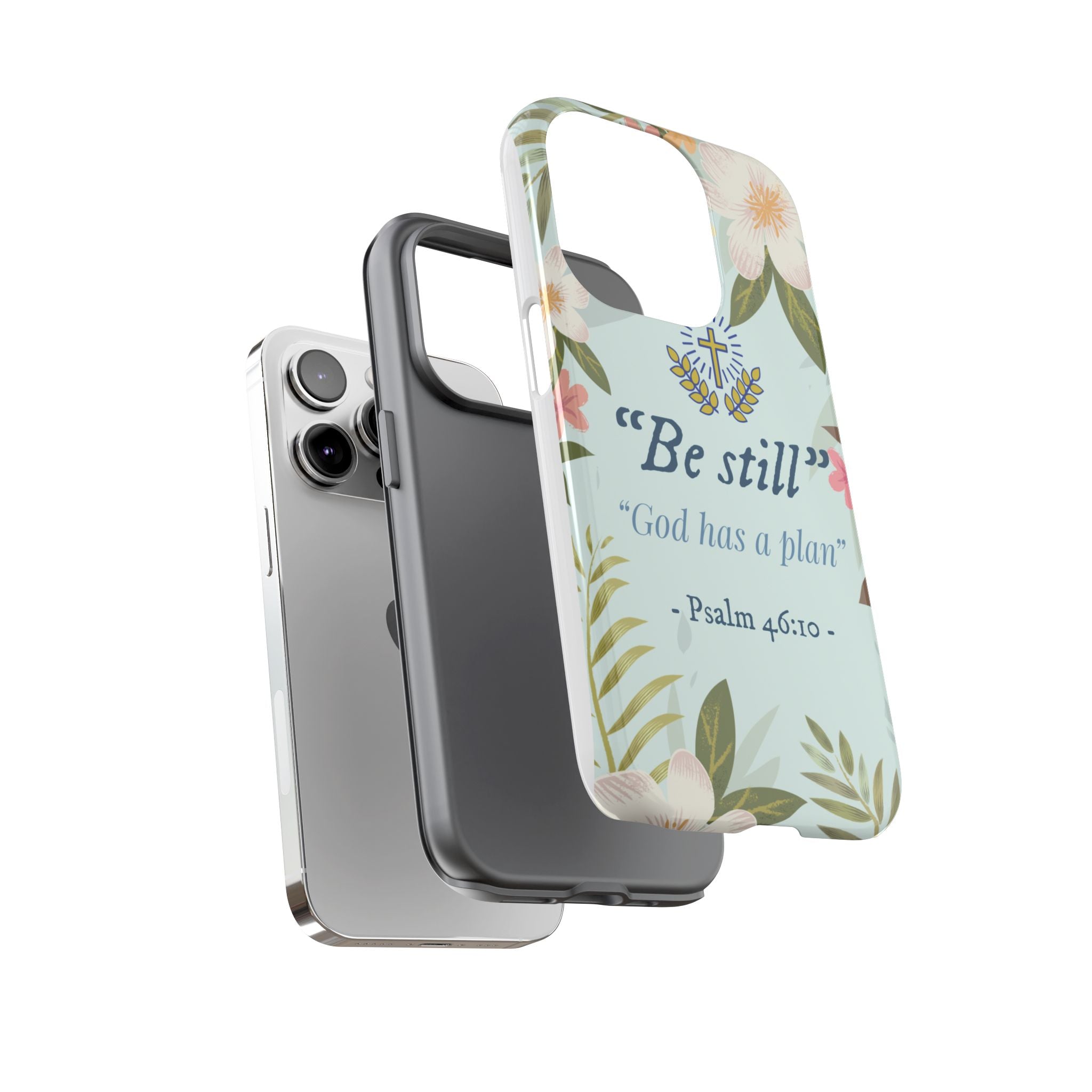 Floral Bible Verse Phone Case, Be Still God Has a Plan, Inspirational Tech Accessory for iPhone series, Gift for Christians, Psalm 46:10 Cover