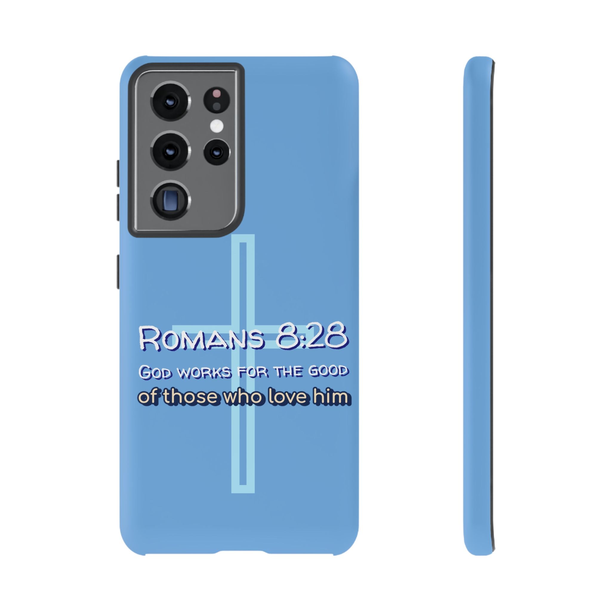Light Blue Samsung series - Romans 8:28 God works for the Good of those who loves him. Samsung Series Tough Cases for Faith & Inspiration, Christian Gifts, Stylish Protection, Bible Verse Accessories
