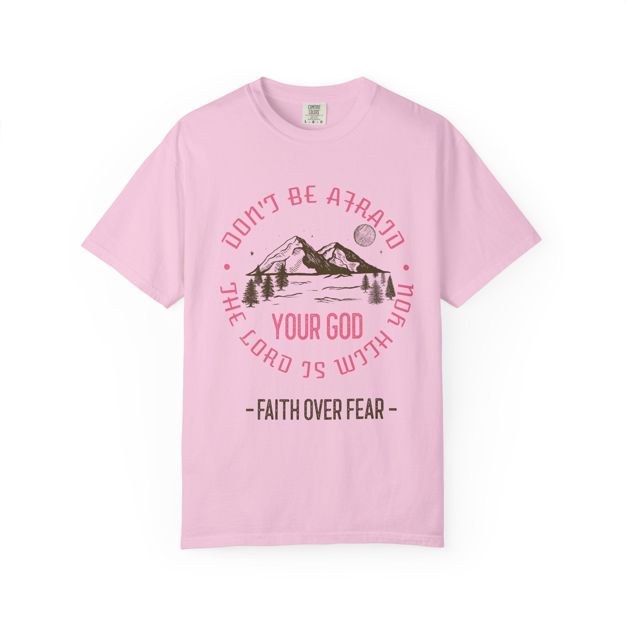 Do not be afraid - Faith over Fear T-shirt Christian Unisex