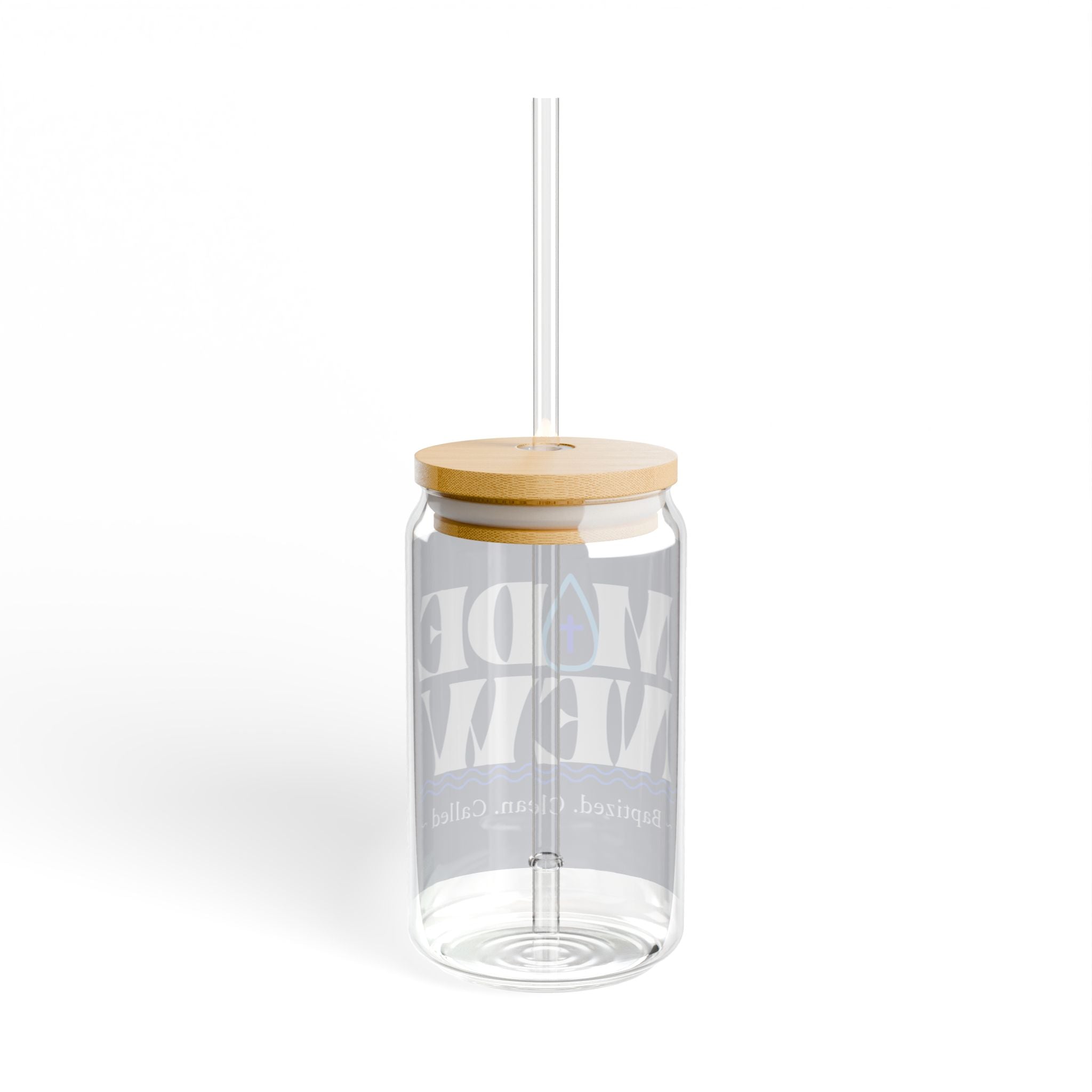 Sipper Glass Personalized Cup - Made New Baptized, Clean, Called by Christ