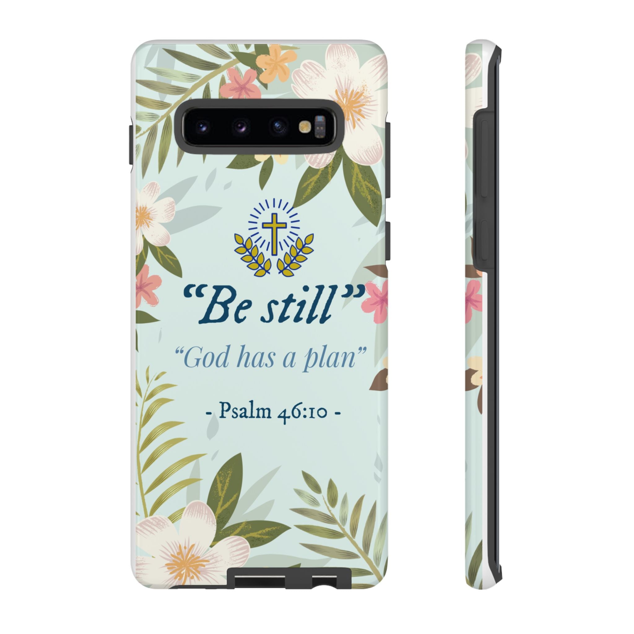 Floral Bible Verse Phone Case, Be Still God Has a Plan, Inspirational Tech Accessory for Samsung series, Gift for Christians, Psalm 46:10 Cover