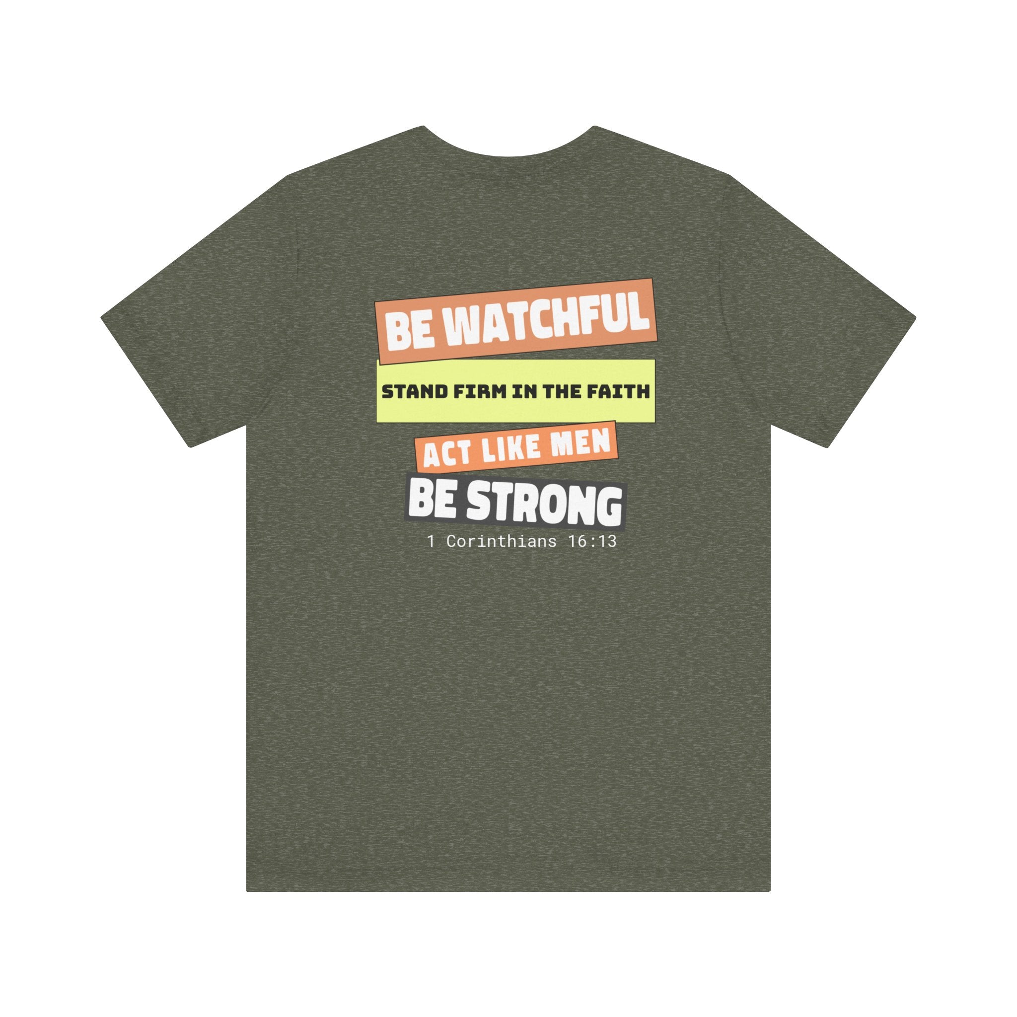 Men's Tshirt Colorful Fonts  - 1 Corinthians 16:13 Bible Verse Design. Man of God, Stand firm in the Faith