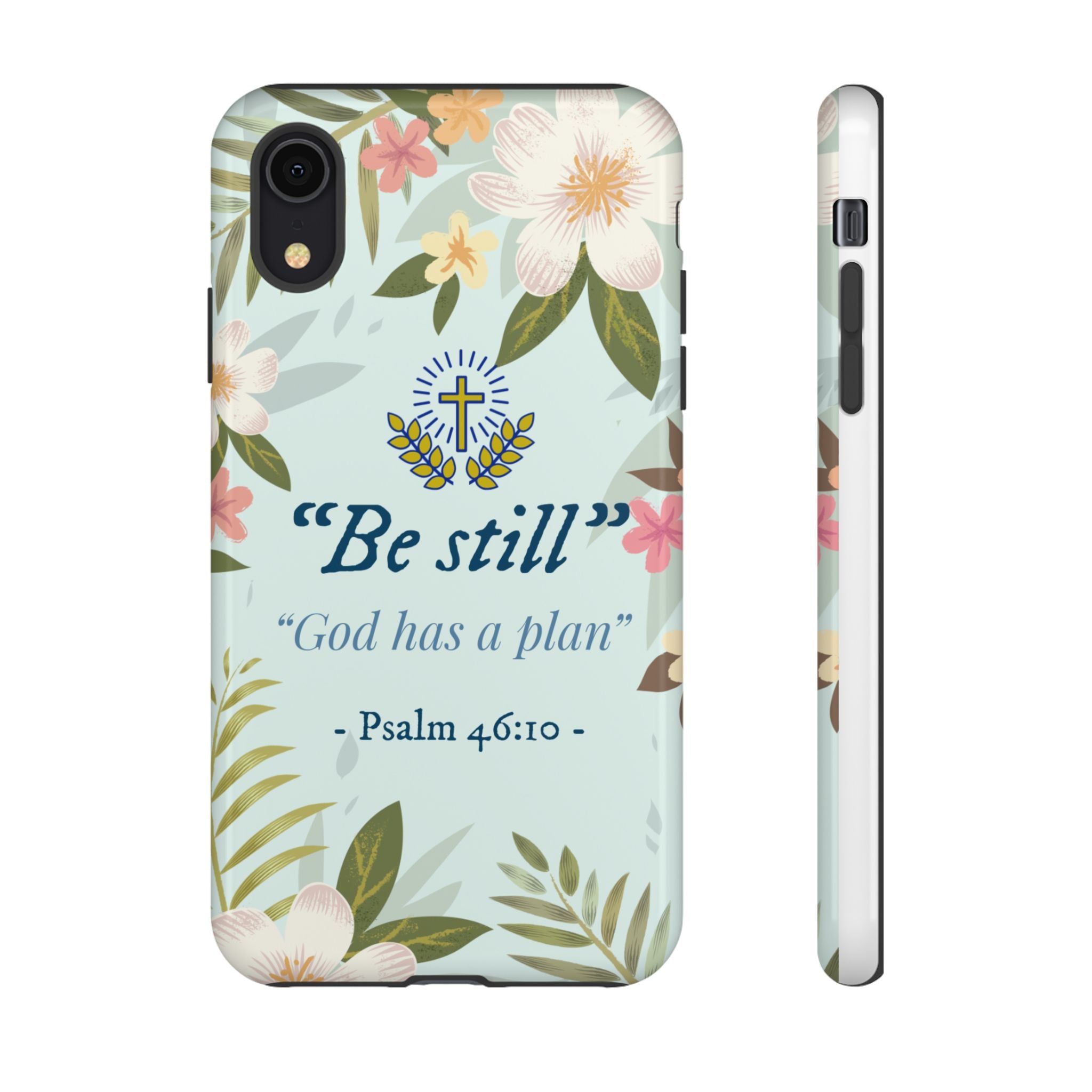 Floral Bible Verse Phone Case, Be Still God Has a Plan, Inspirational Tech Accessory for iPhone series, Gift for Christians, Psalm 46:10 Cover