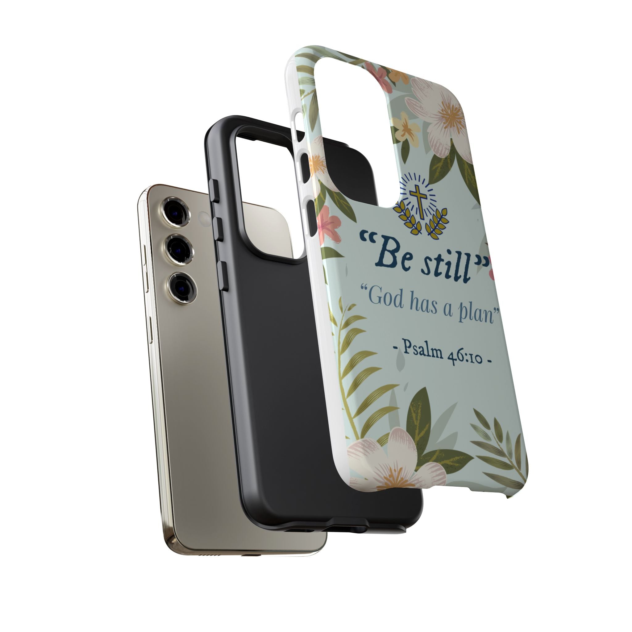 Floral Bible Verse Phone Case, Be Still God Has a Plan, Inspirational Tech Accessory for Samsung series, Gift for Christians, Psalm 46:10 Cover