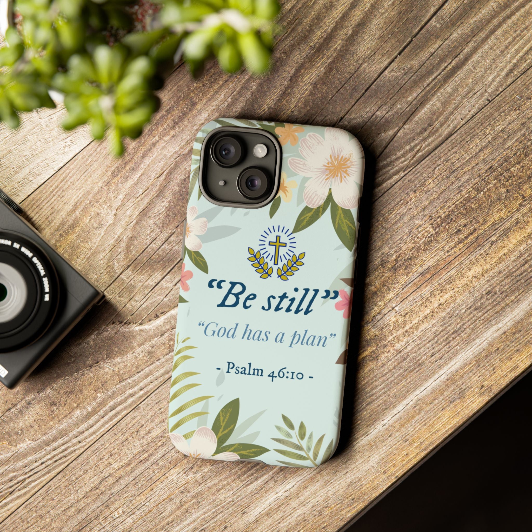 Floral Bible Verse Phone Case, Be Still God Has a Plan, Inspirational Tech Accessory for iPhone series, Gift for Christians, Psalm 46:10 Cover
