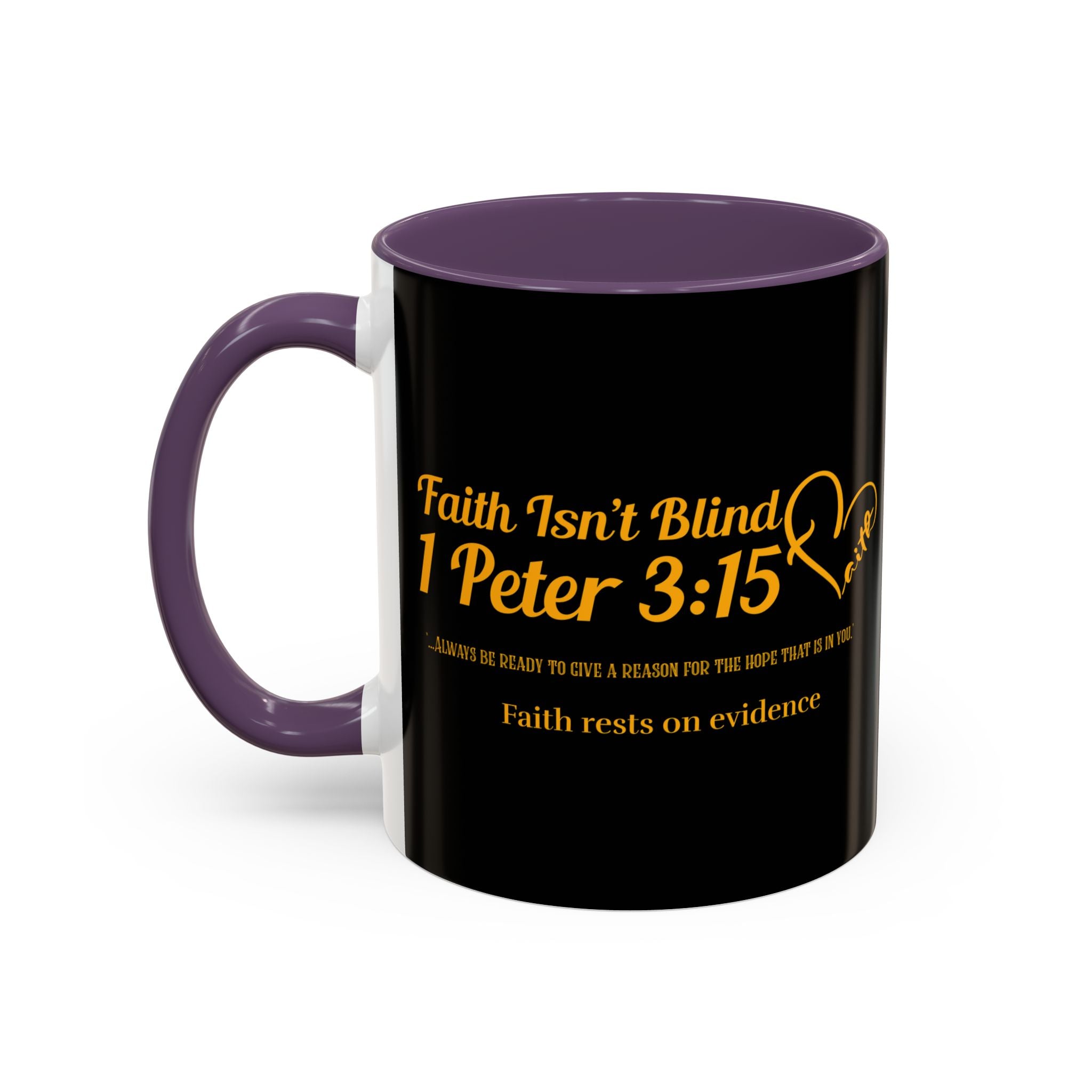 Faith Is Not Blind – Christian Mug with Bible Verse 1 Peter 3:15 – Apologetics & Faith Apparel - Faithfully Hecho